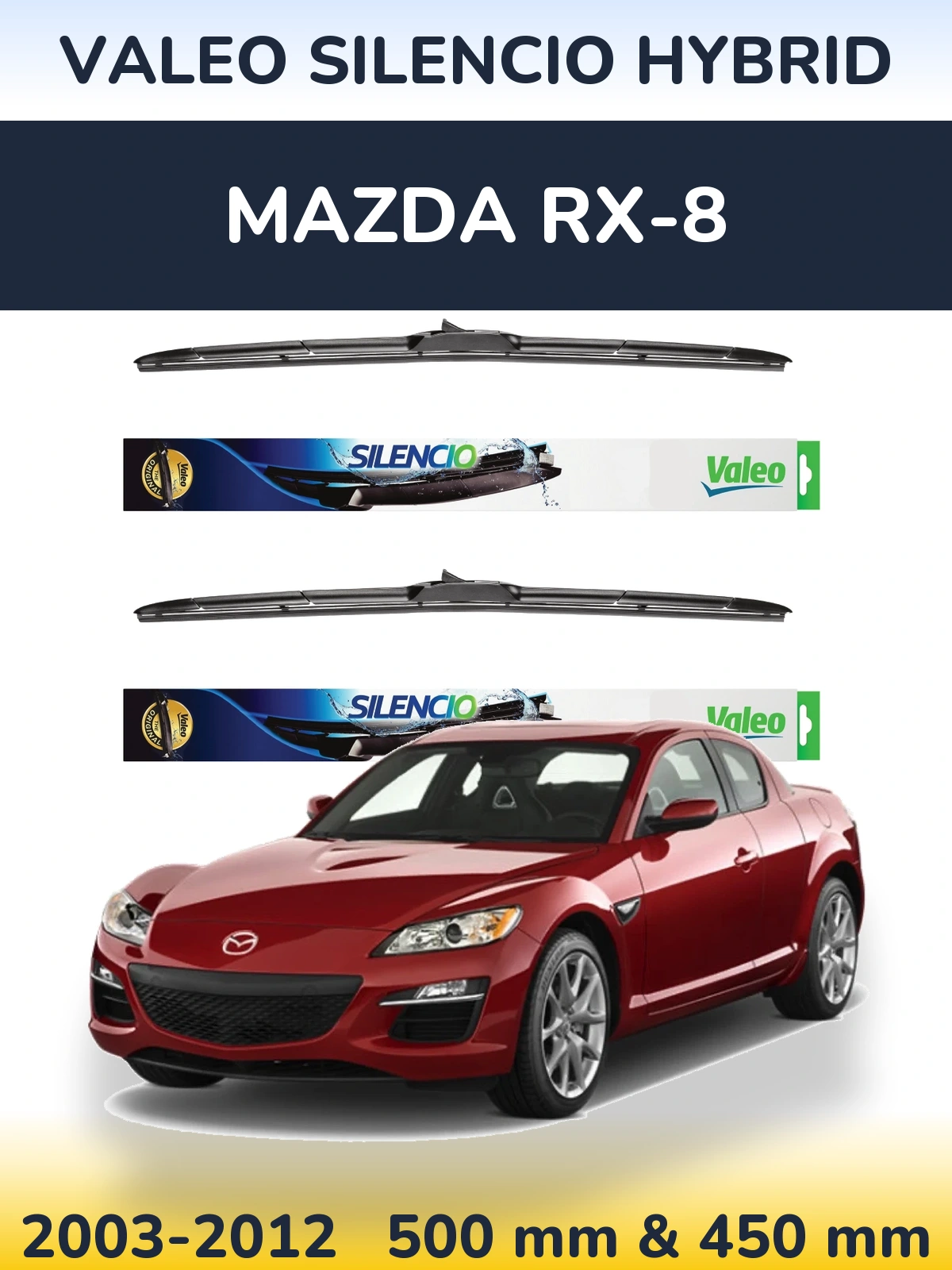 Ștergătoare Valeo Silencio Hybrid pentru Mazda RX-8