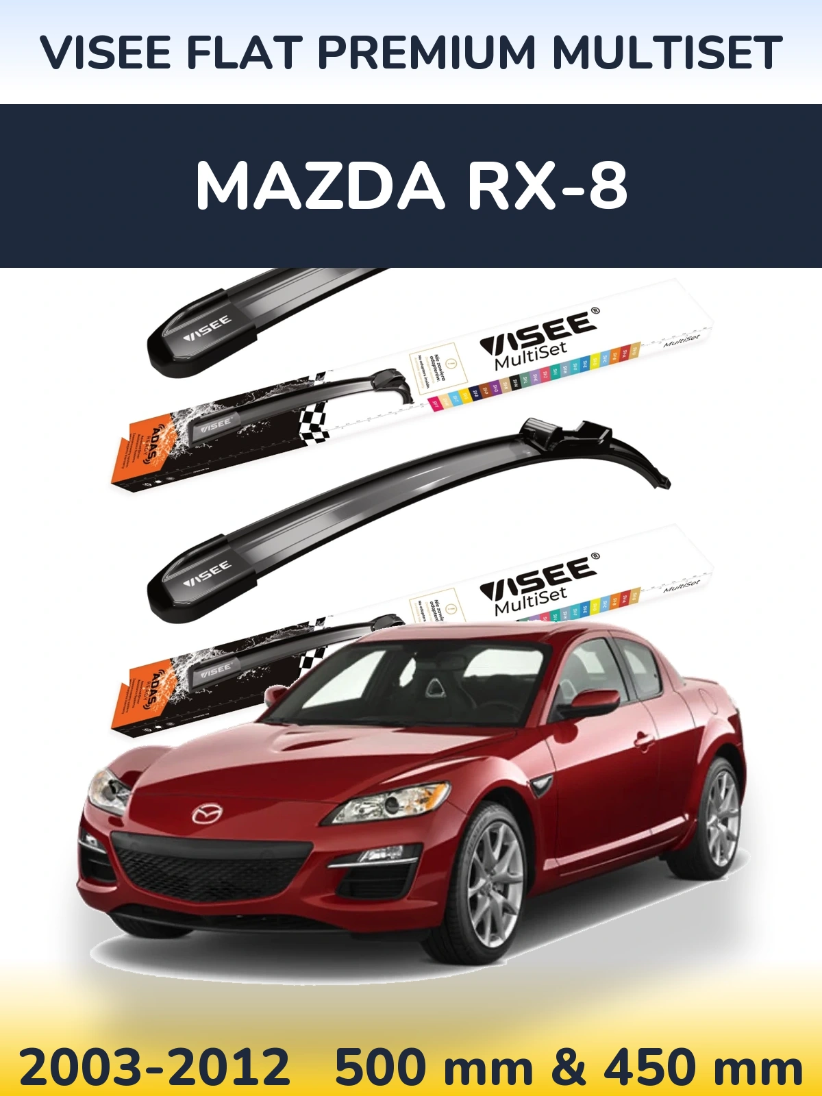 Ștergătoare VISEE FLAT PREMIUM MultiSet pentru Mazda RX-8