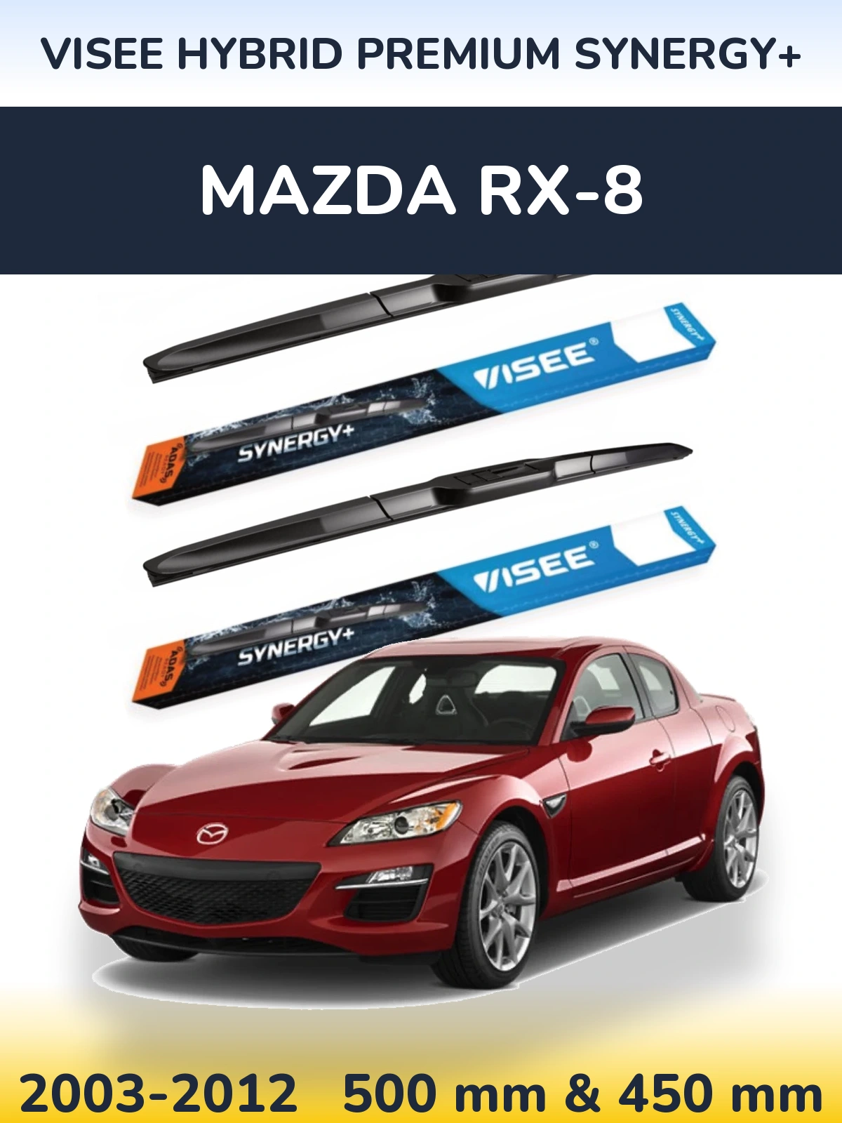 Ștergătoare VISEE HYBRID PREMIUM SYNERGY+ pentru Mazda RX-8