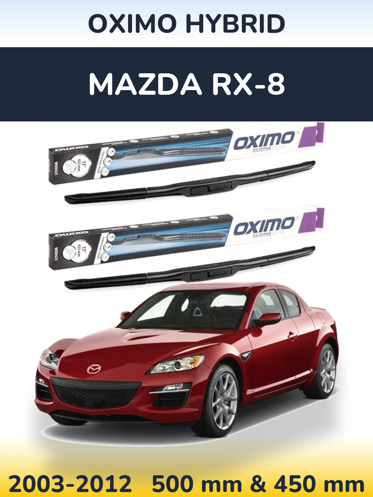 Ștergătoare Oximo Hybrid pentru Mazda RX-8
