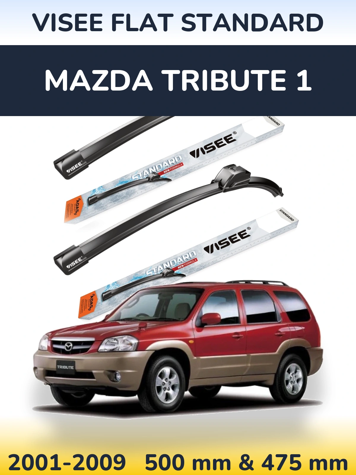 Ștergătoare VISEE FLAT STANDARD pentru Mazda Tribute 1