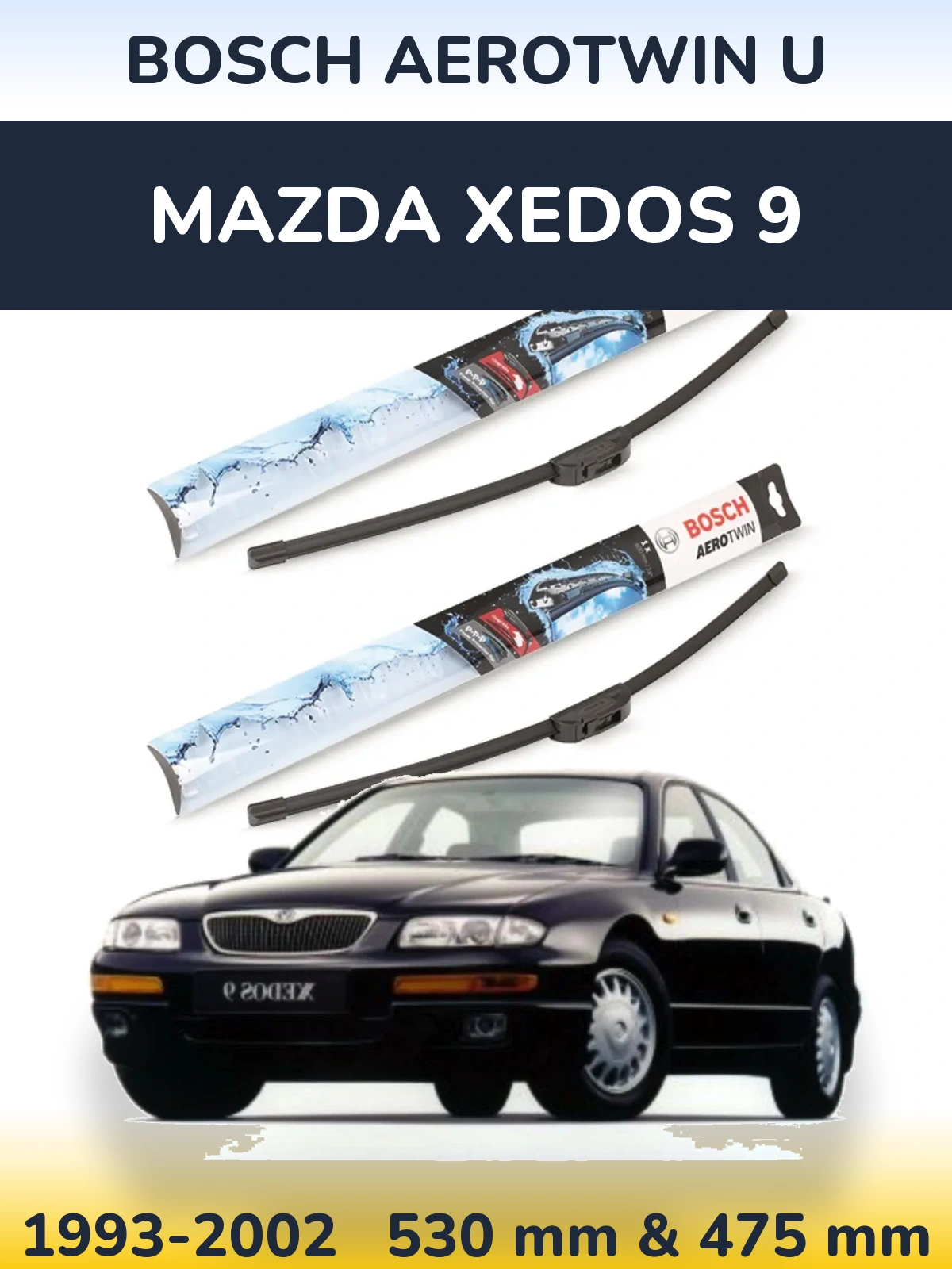 Ștergătoare BOSCH AeroTwin U pentru Mazda Xedos 9