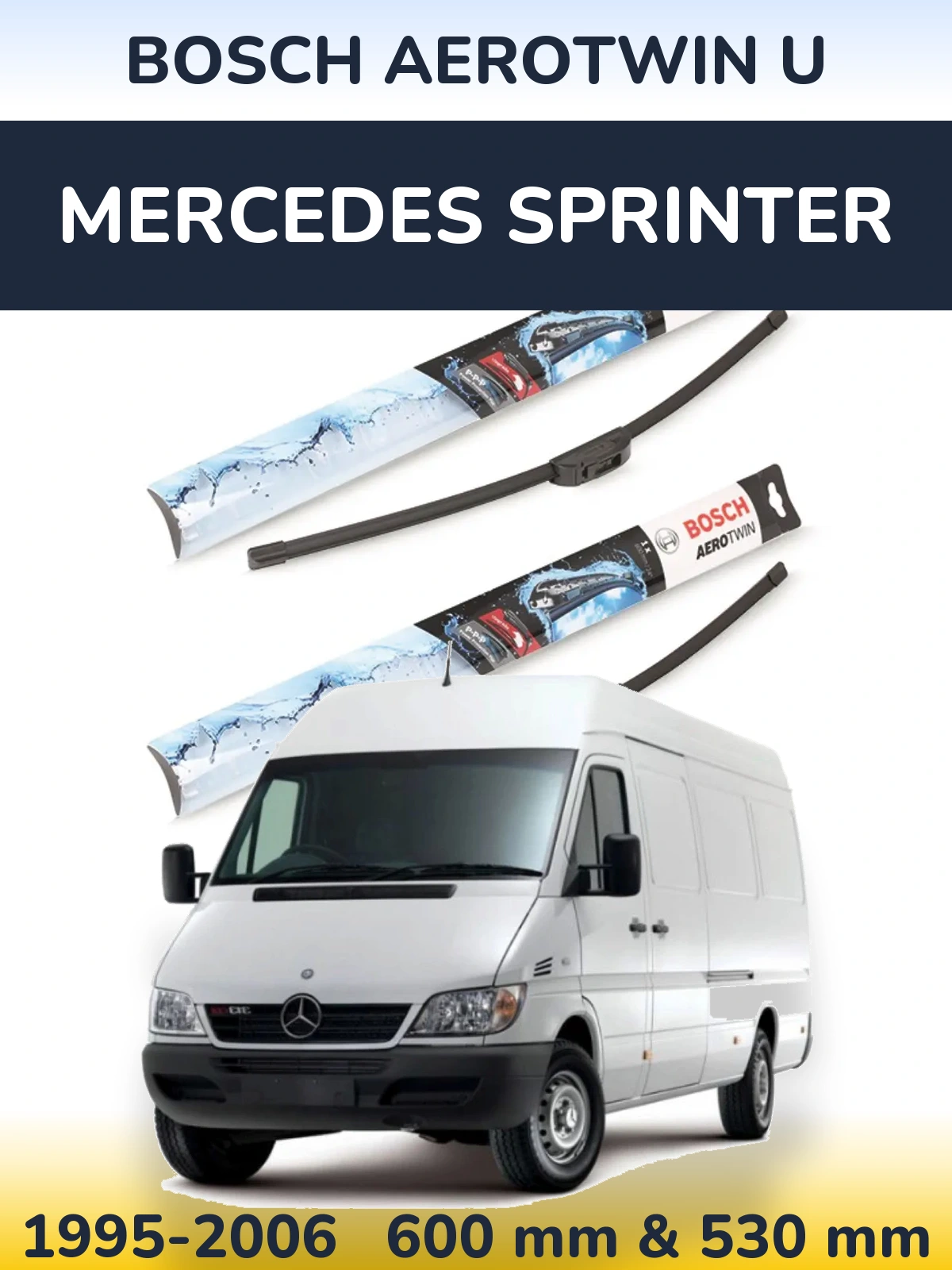 Ștergătoare BOSCH AeroTwin U pentru Mercedes Sprinter