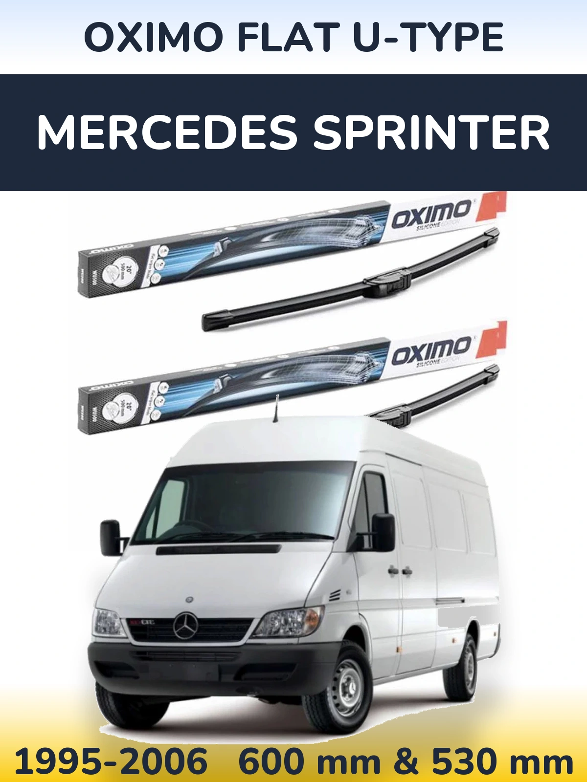 Ștergătoare Oximo Flat U-type pentru Mercedes Sprinter