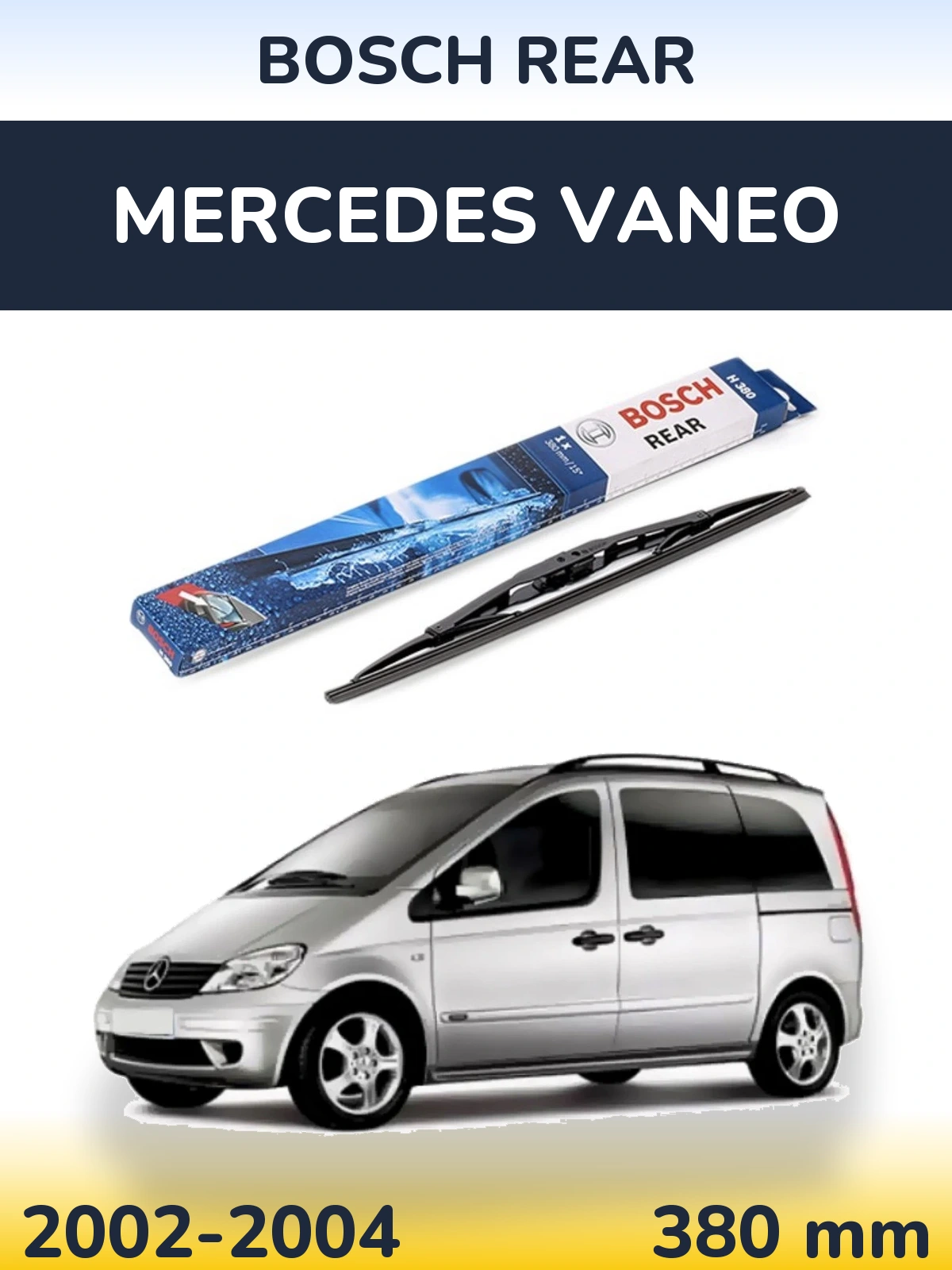 Ștergătoare BOSCH Rear pentru Mercedes Vaneo