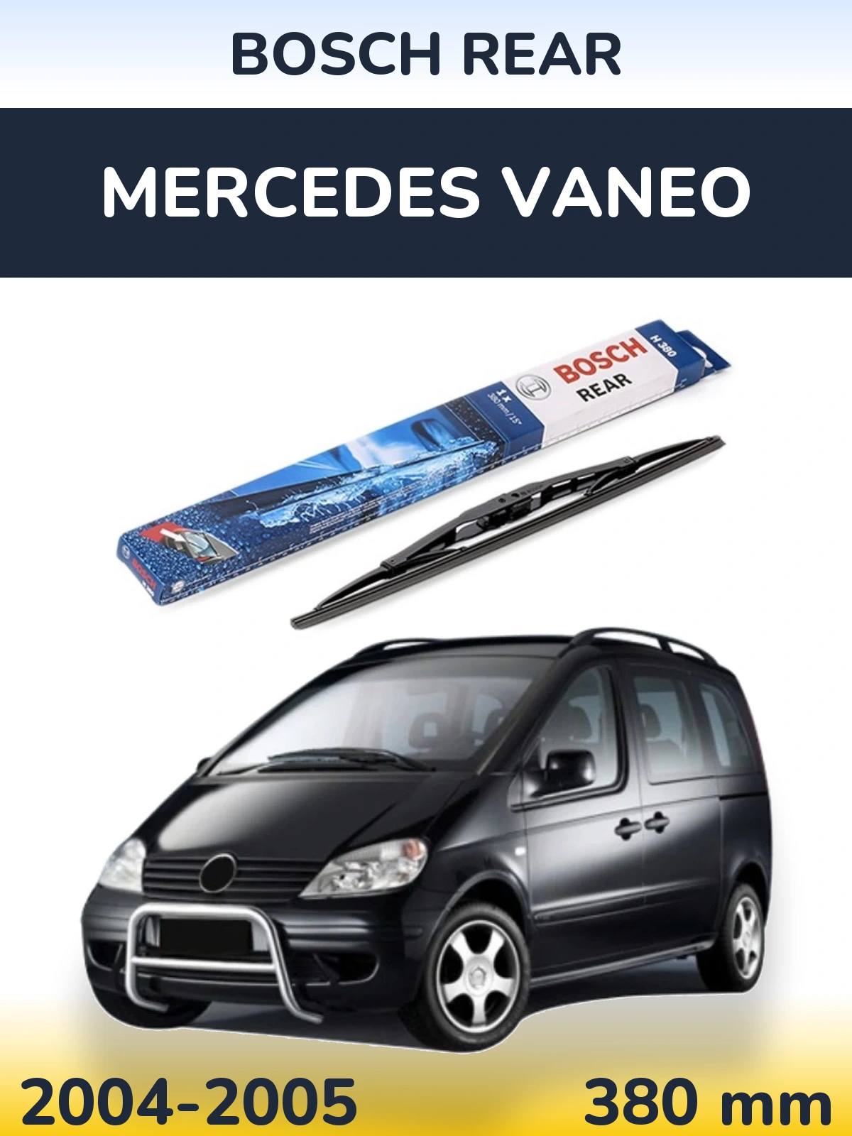Ștergătoare BOSCH Rear pentru Mercedes Vaneo