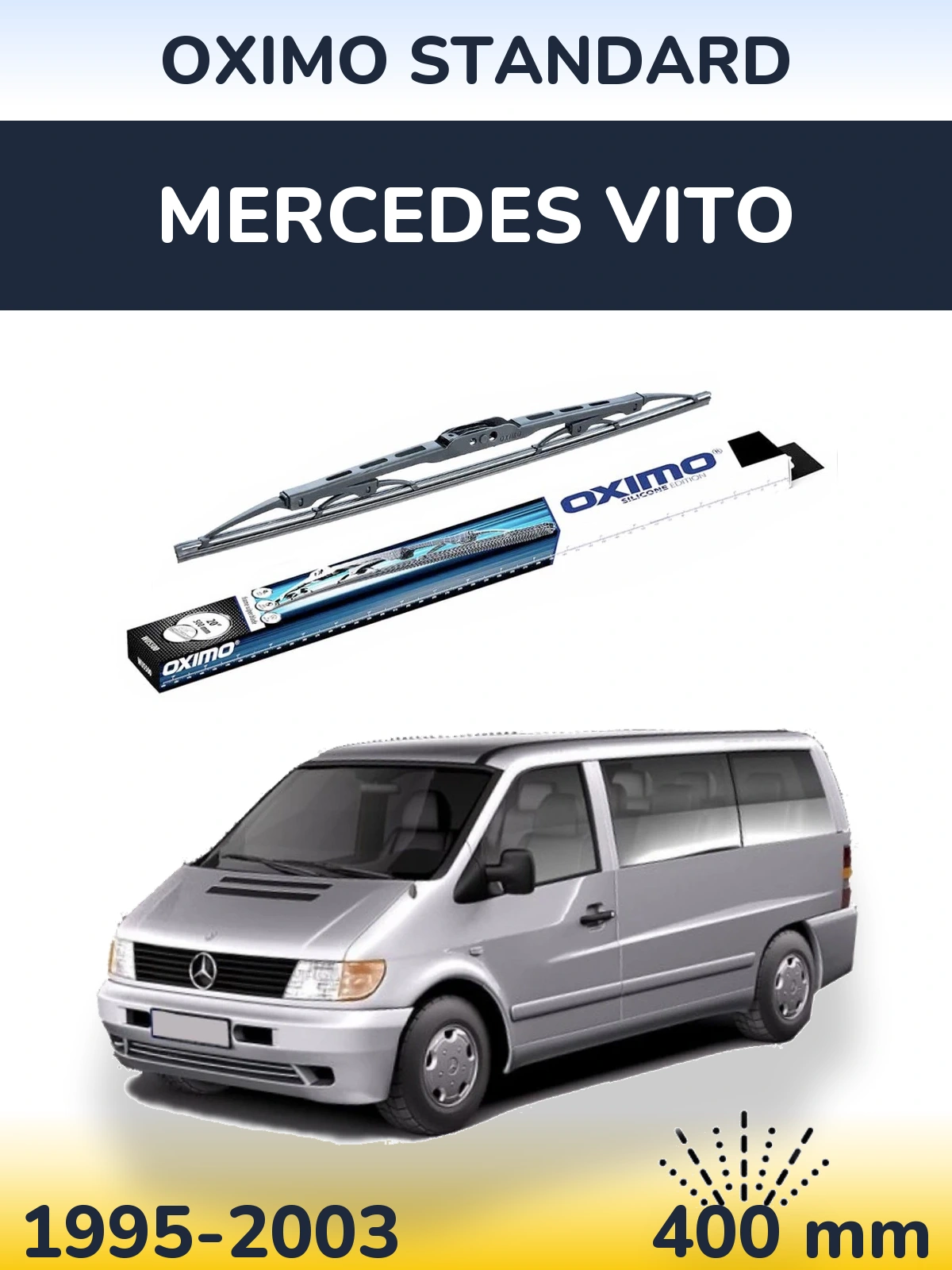 Ștergătoare Oximo Standard pentru Mercedes Vito