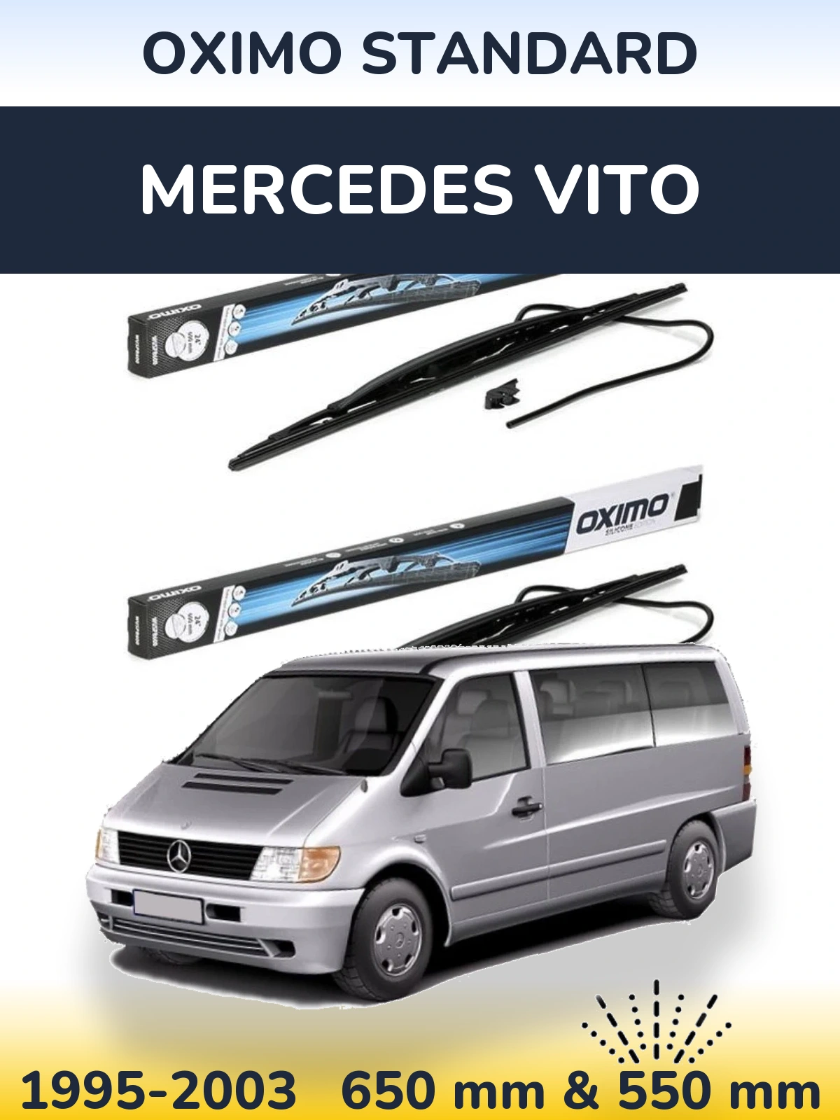 Ștergătoare Oximo Standard pentru Mercedes Vito