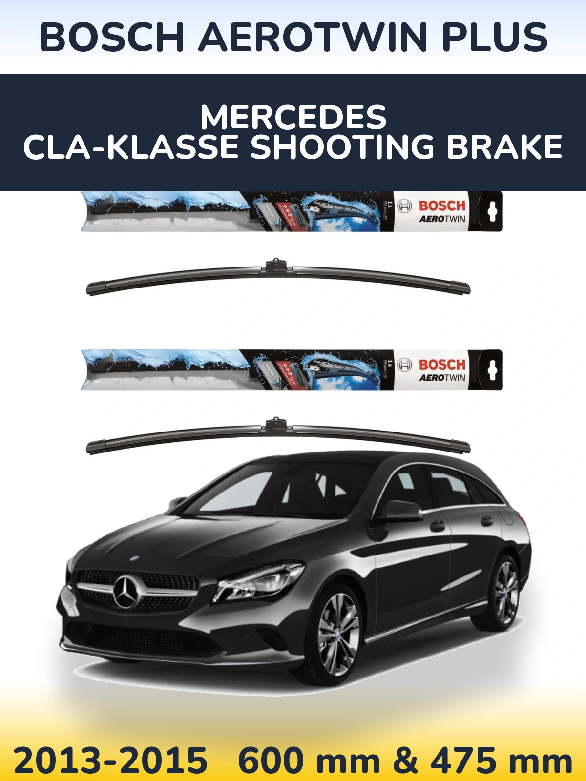 Ștergătoare BOSCH AeroTwin Plus pentru Mercedes CLA-Klasse Shooting Brake