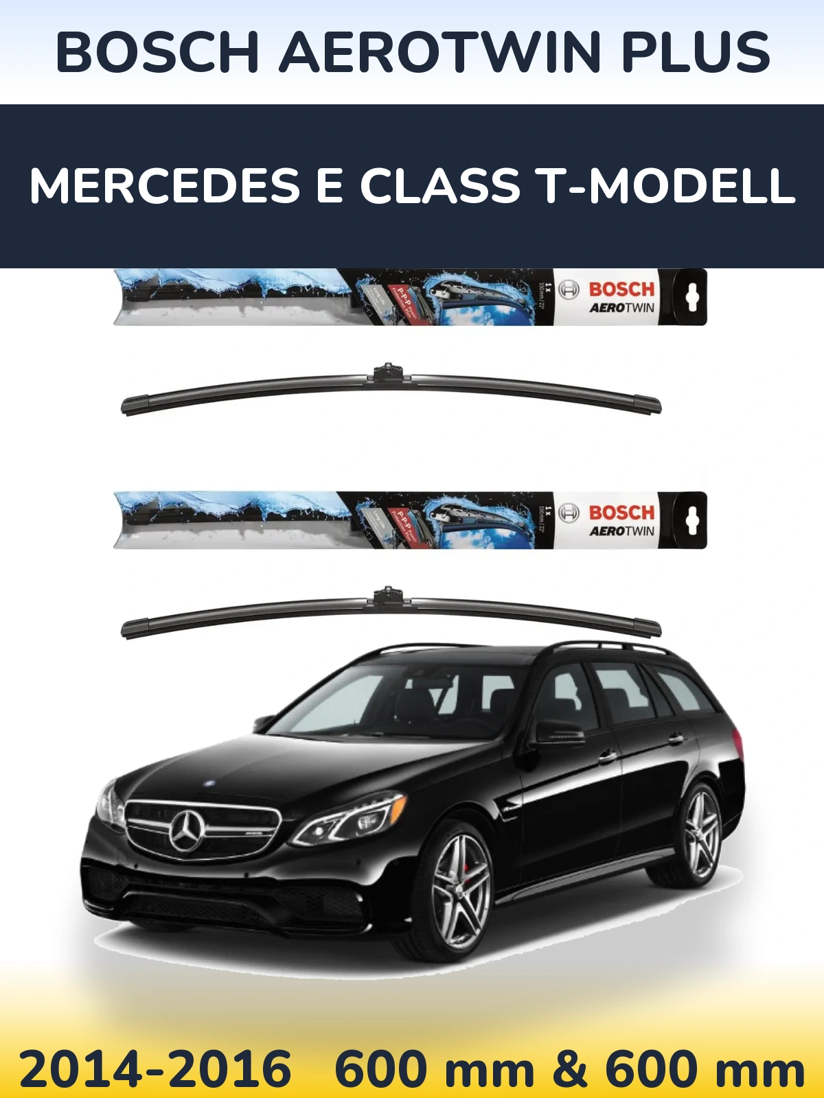 Ștergătoare BOSCH AeroTwin Plus pentru Mercedes E Class T-Modell