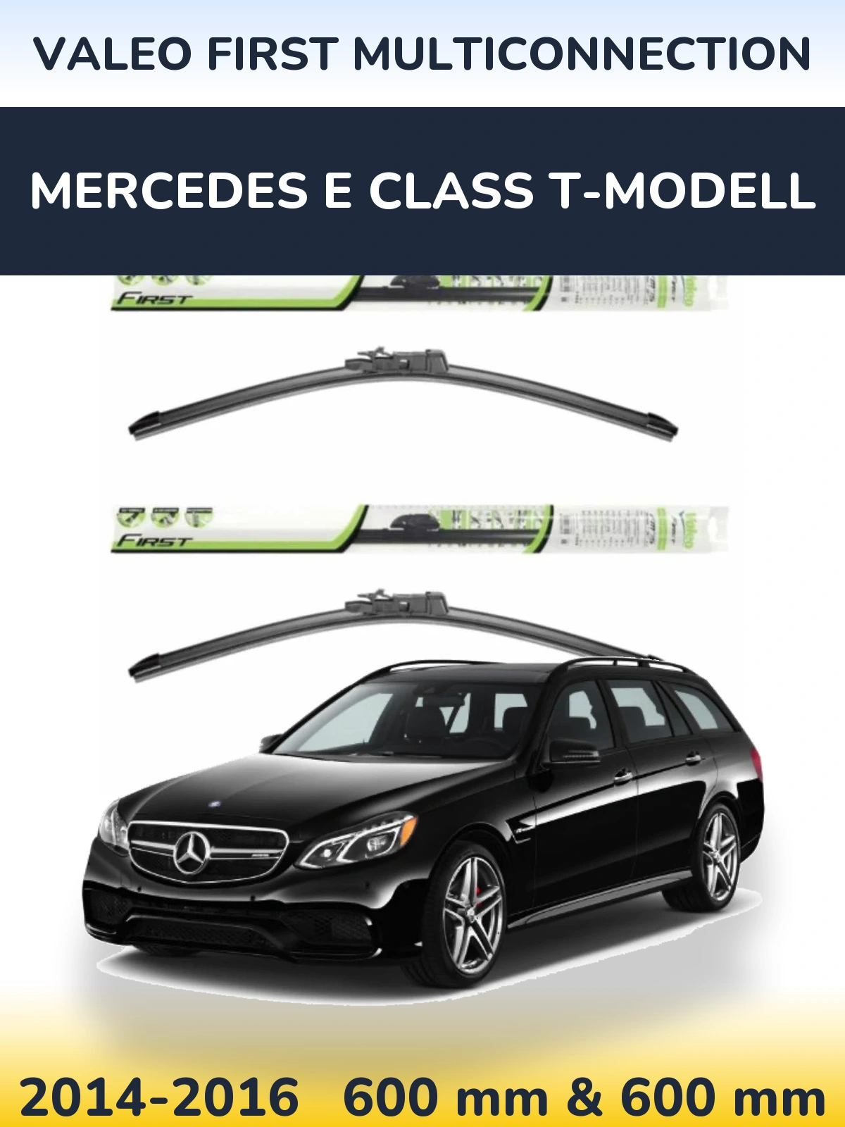 Ștergătoare Valeo First MultiConnection pentru Mercedes E Class T-Modell