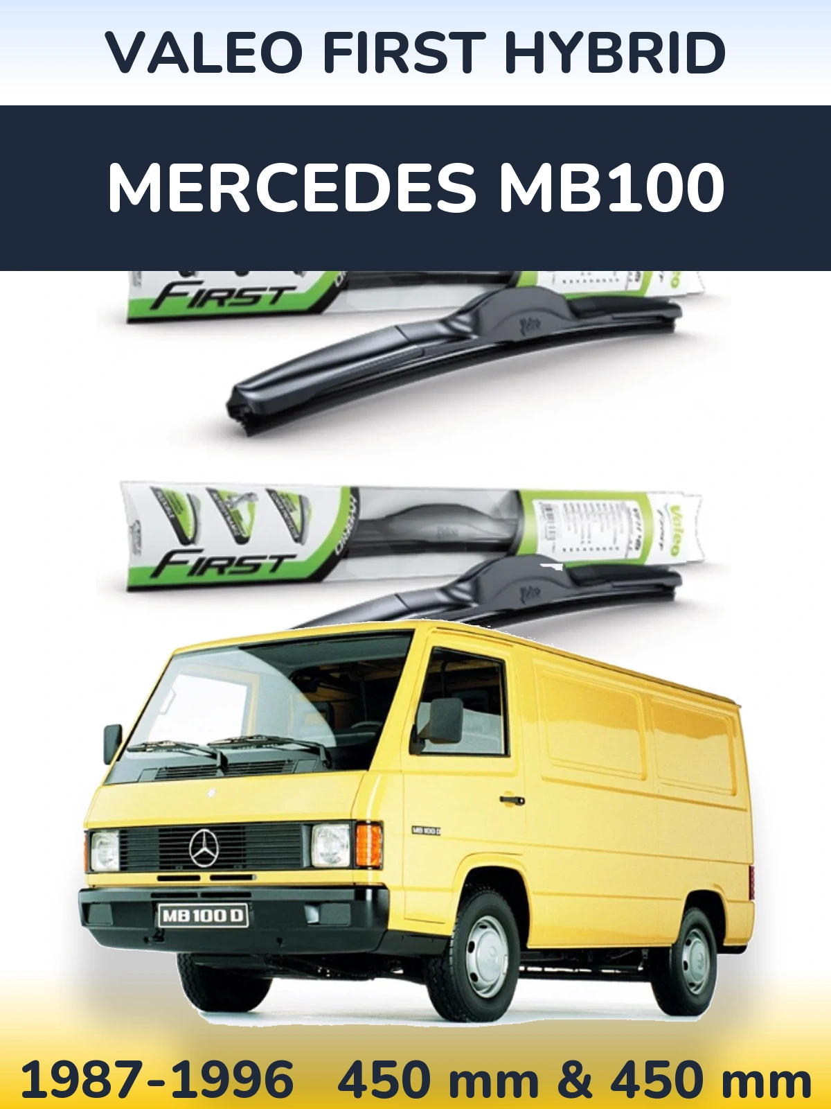 Комплект передніх щіток Valeo First Hybrid 450 & 450 мм для Mercedes MB100 1987-1996