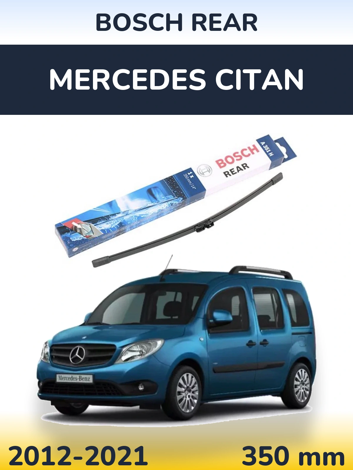 Ștergătoare BOSCH Rear pentru Mercedes Citan