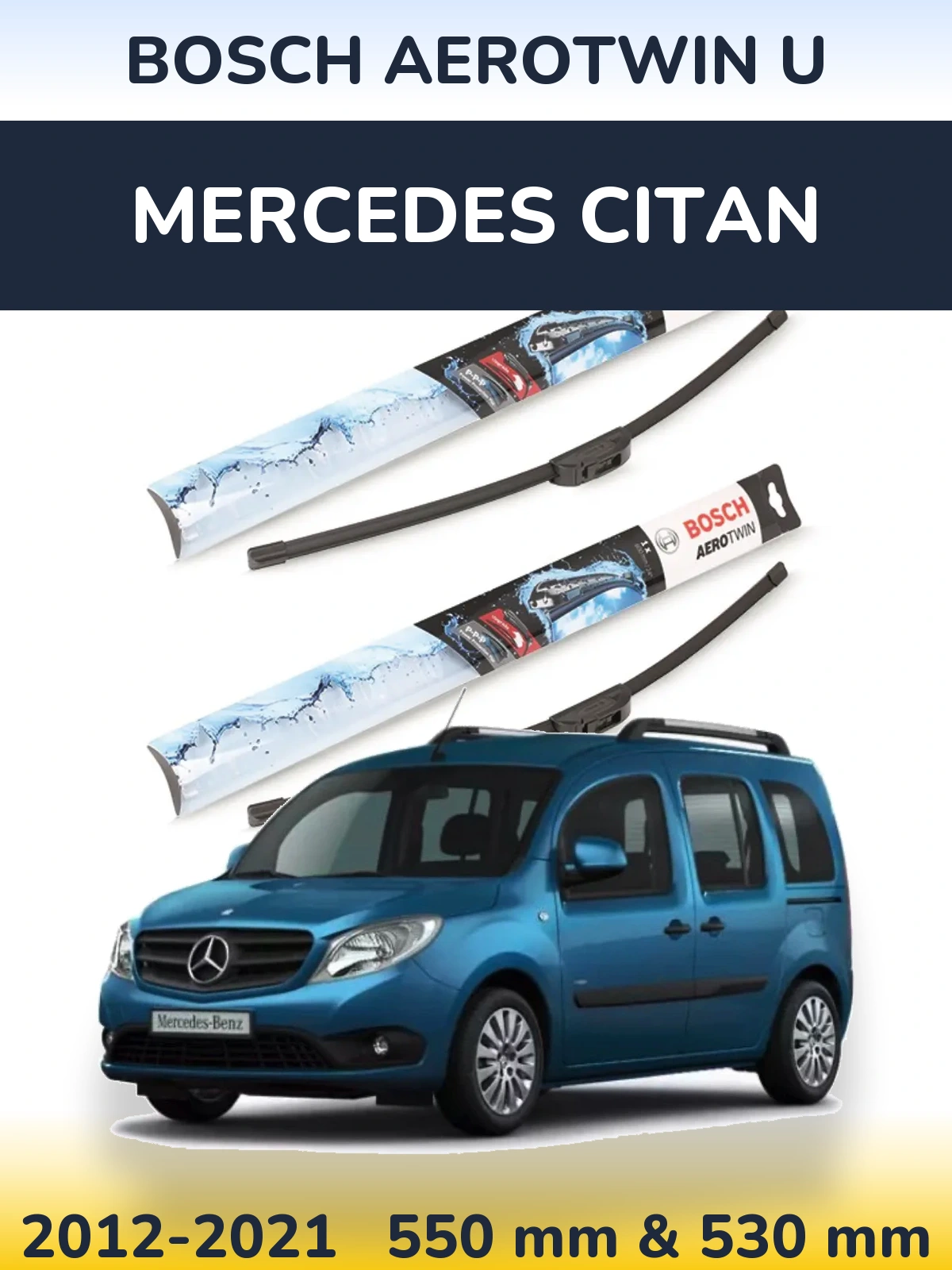 Ștergătoare BOSCH AeroTwin U pentru Mercedes Citan