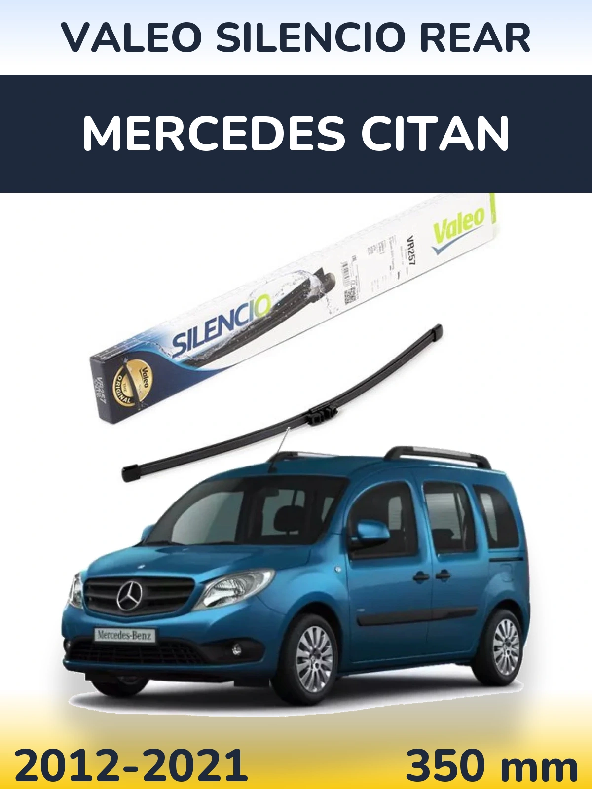 Ștergătoare Valeo Silencio Rear pentru Mercedes Citan
