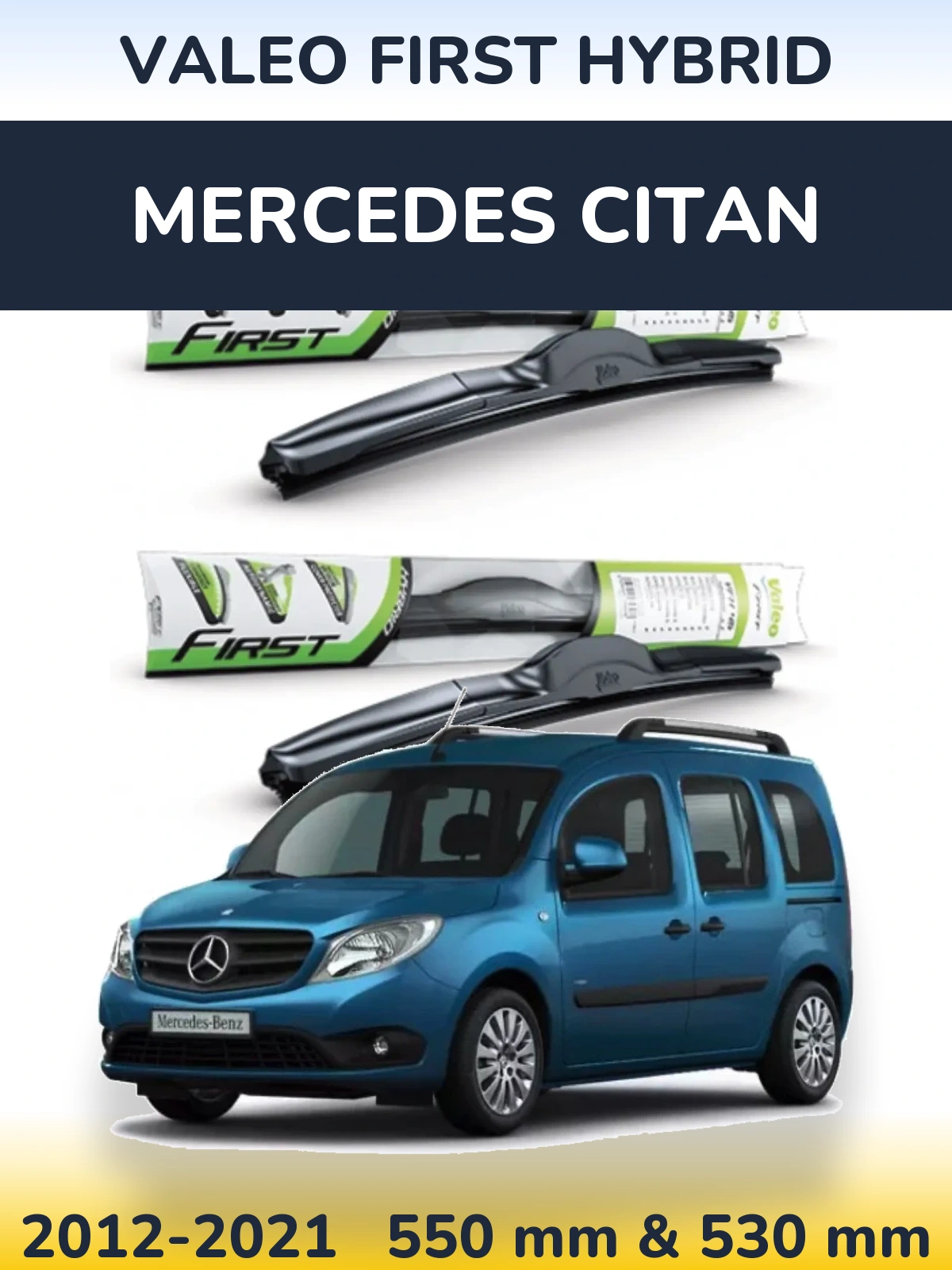Ștergătoare Valeo First Hybrid pentru Mercedes Citan