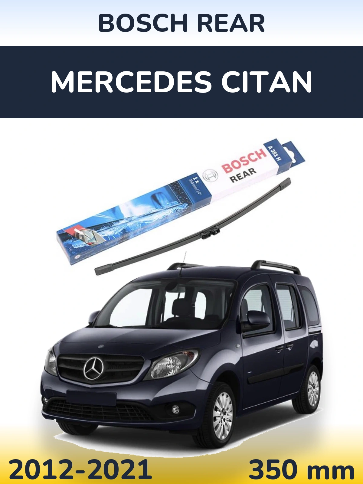 Ștergătoare BOSCH Rear pentru Mercedes Citan