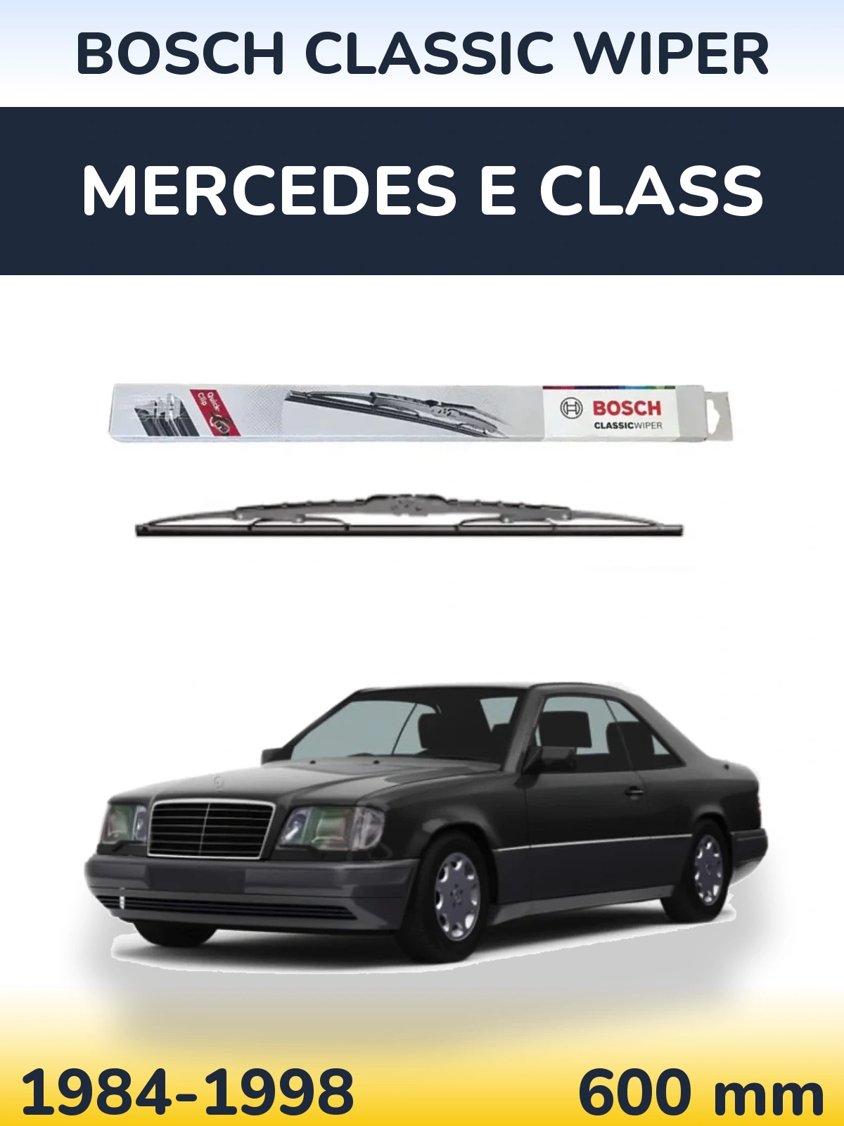 Ștergătoare BOSCH Classic Wiper pentru Mercedes E Class