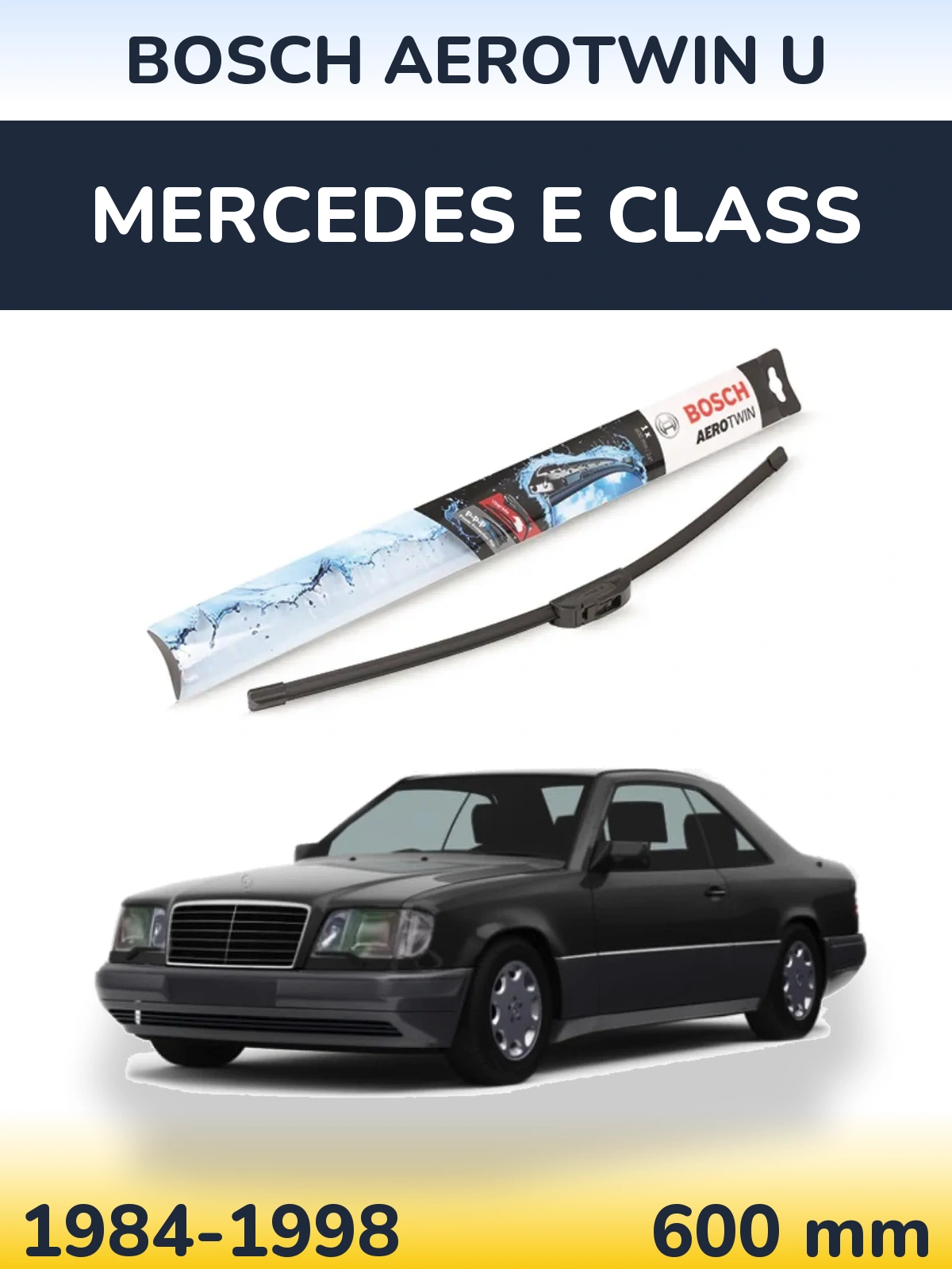 Ștergătoare BOSCH AeroTwin U pentru Mercedes E Class