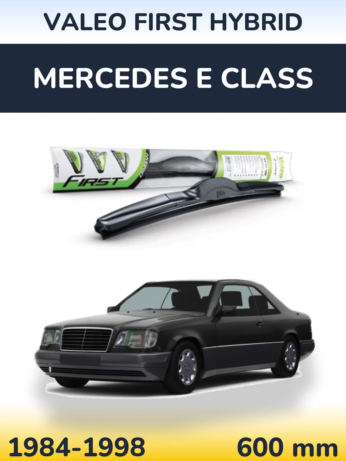 Ștergătoare Valeo First Hybrid pentru Mercedes E Class