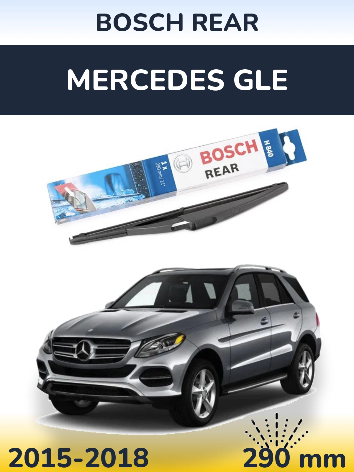Ștergătoare BOSCH Rear pentru Mercedes GLE