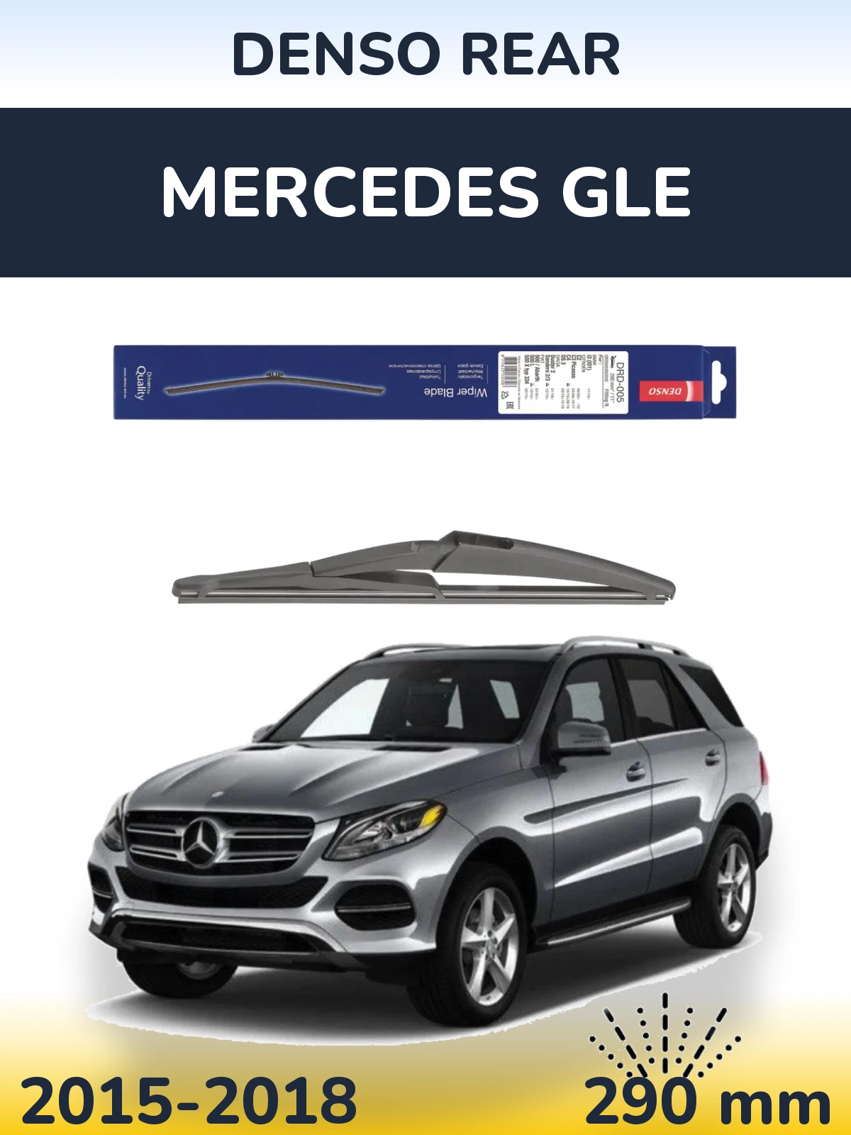 Ștergătoare Denso Rear pentru Mercedes GLE