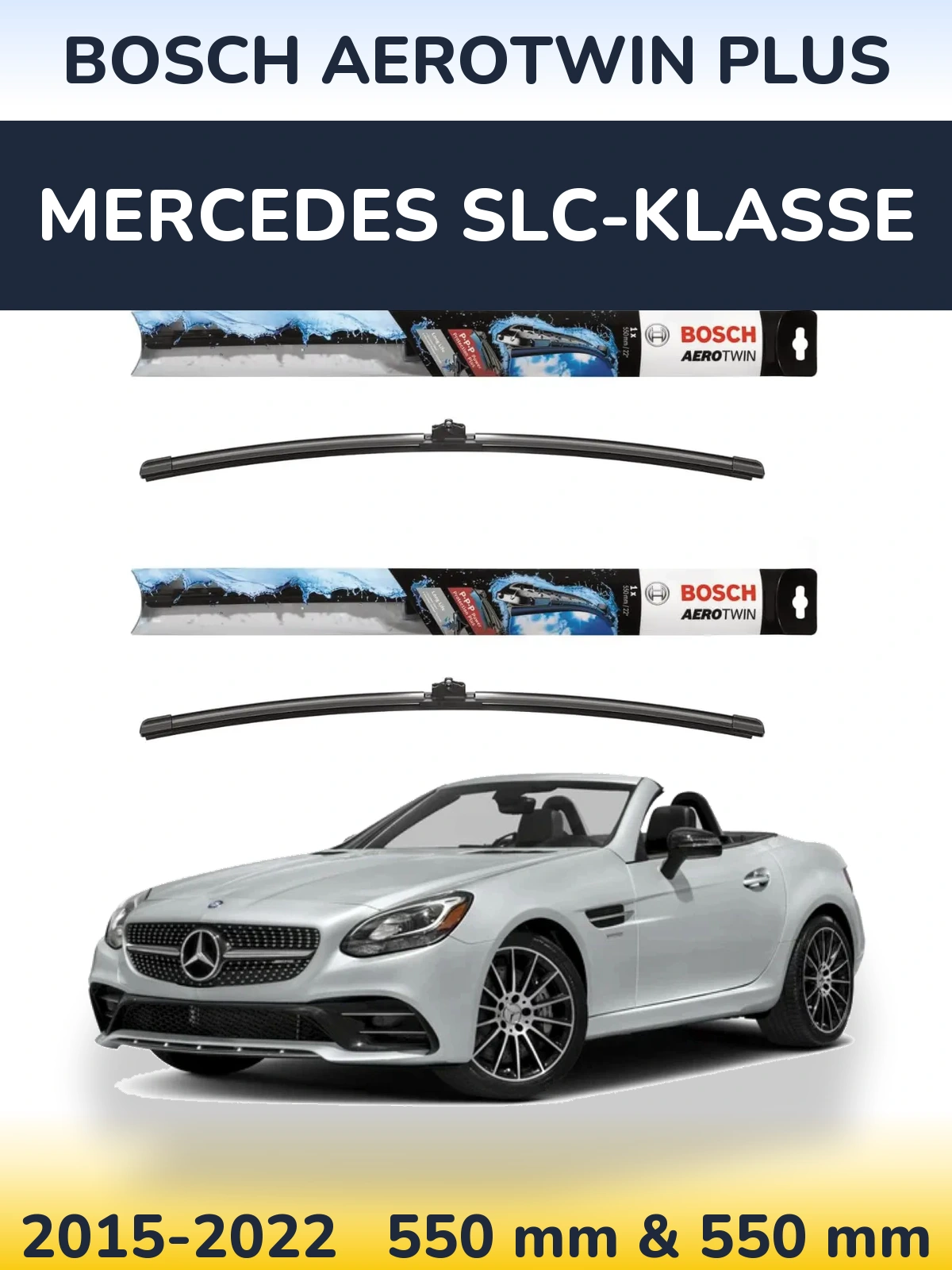 Ștergătoare BOSCH AeroTwin Plus pentru Mercedes SLC-Klasse