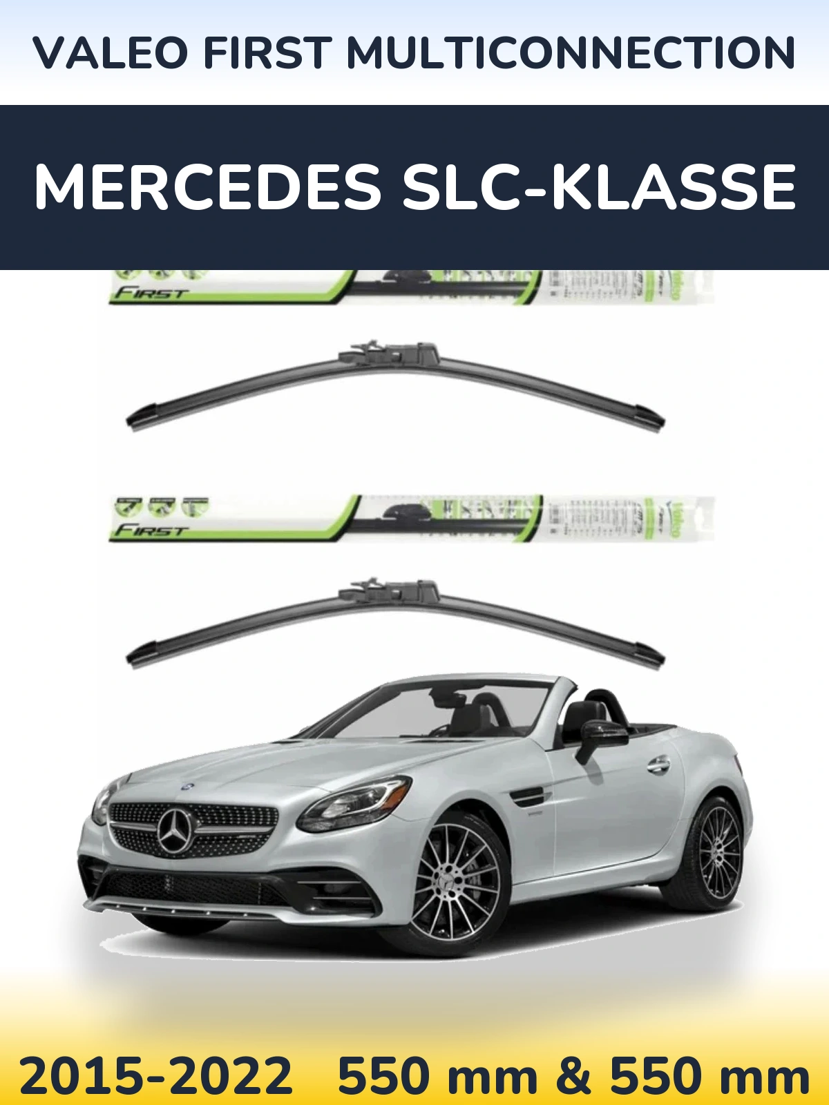 Ștergătoare Valeo First MultiConnection pentru Mercedes SLC-Klasse