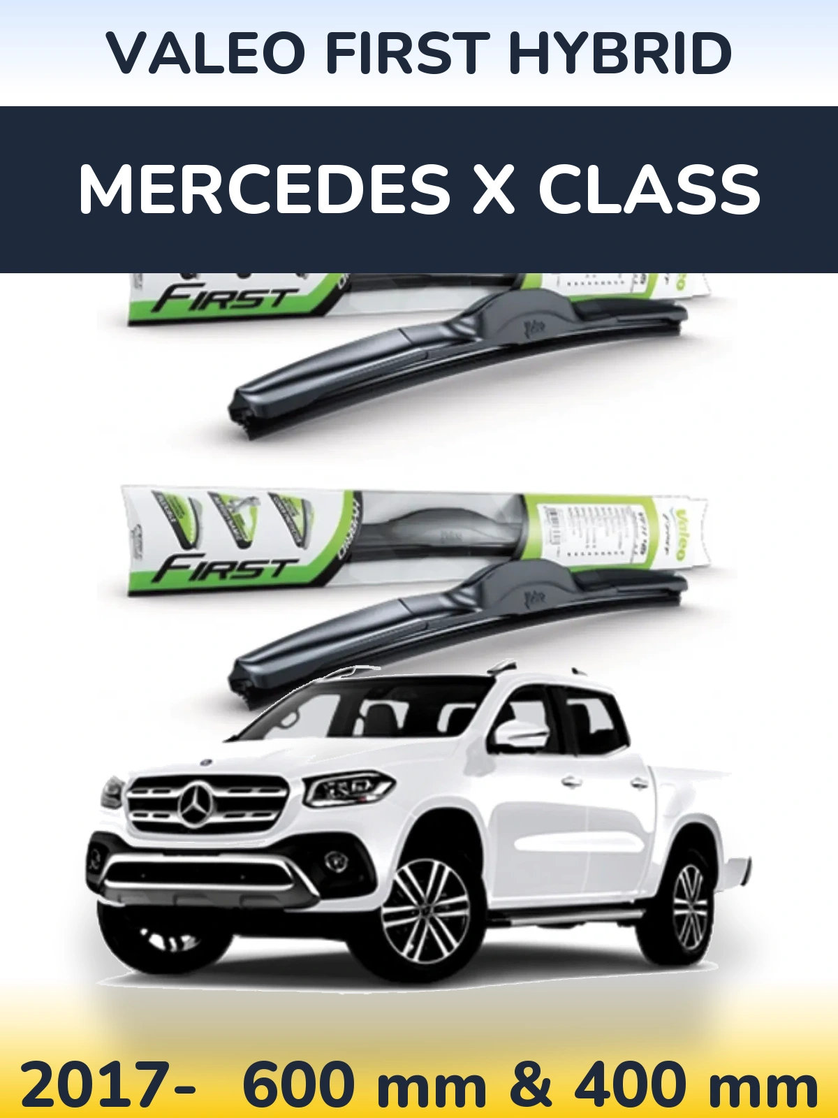 Ștergătoare Valeo First Hybrid pentru Mercedes X Class