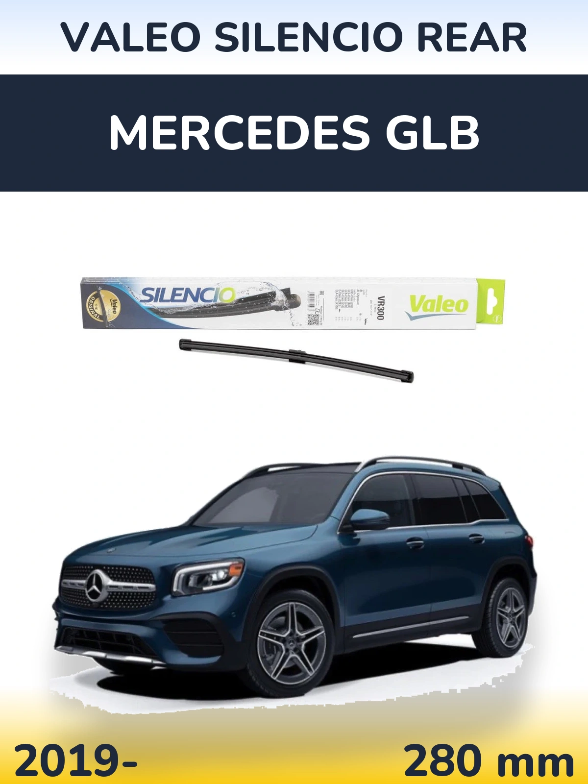 Ștergătoare Valeo Silencio Rear pentru Mercedes GLB