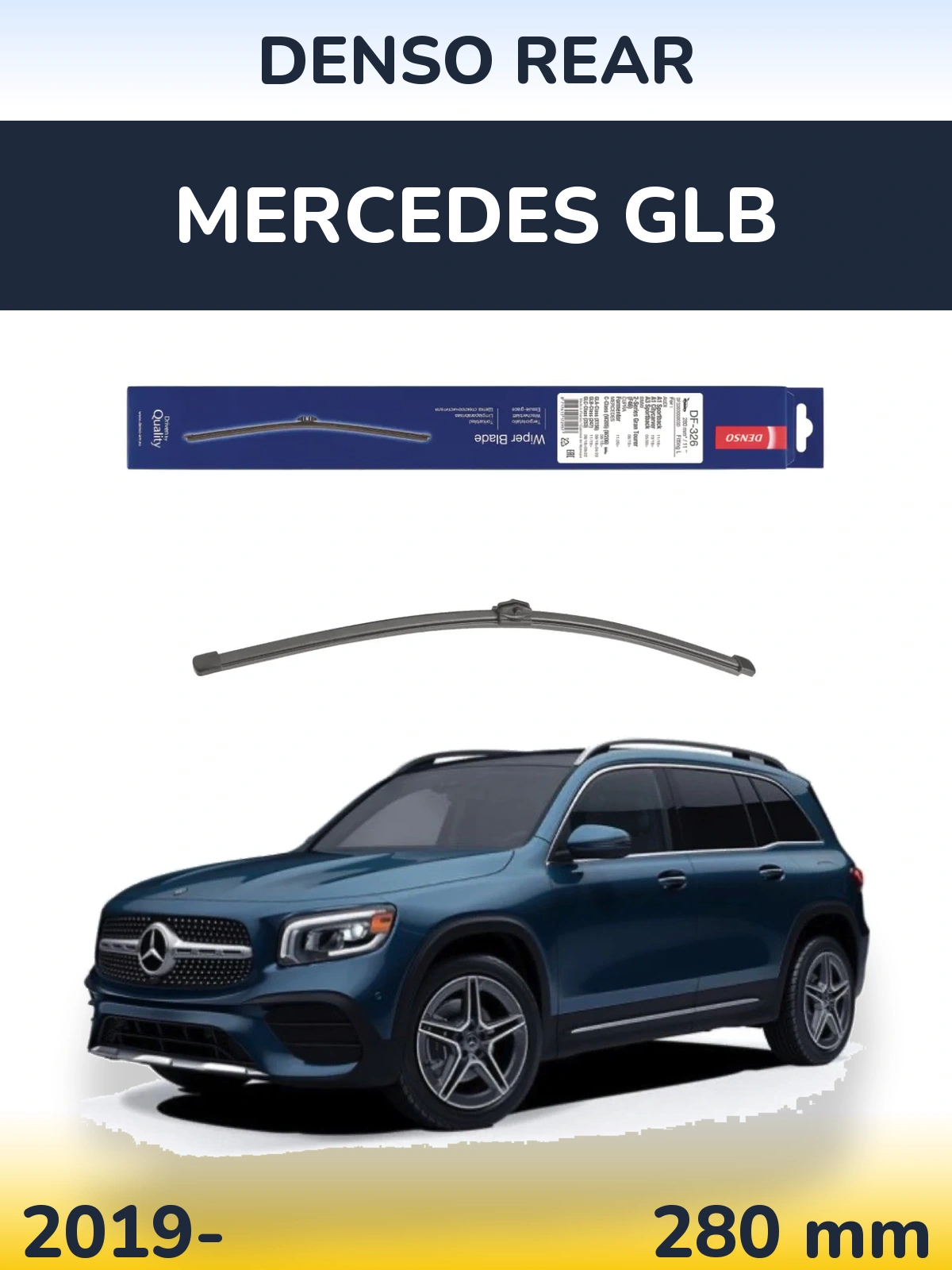 Ștergătoare Denso Rear pentru Mercedes GLB