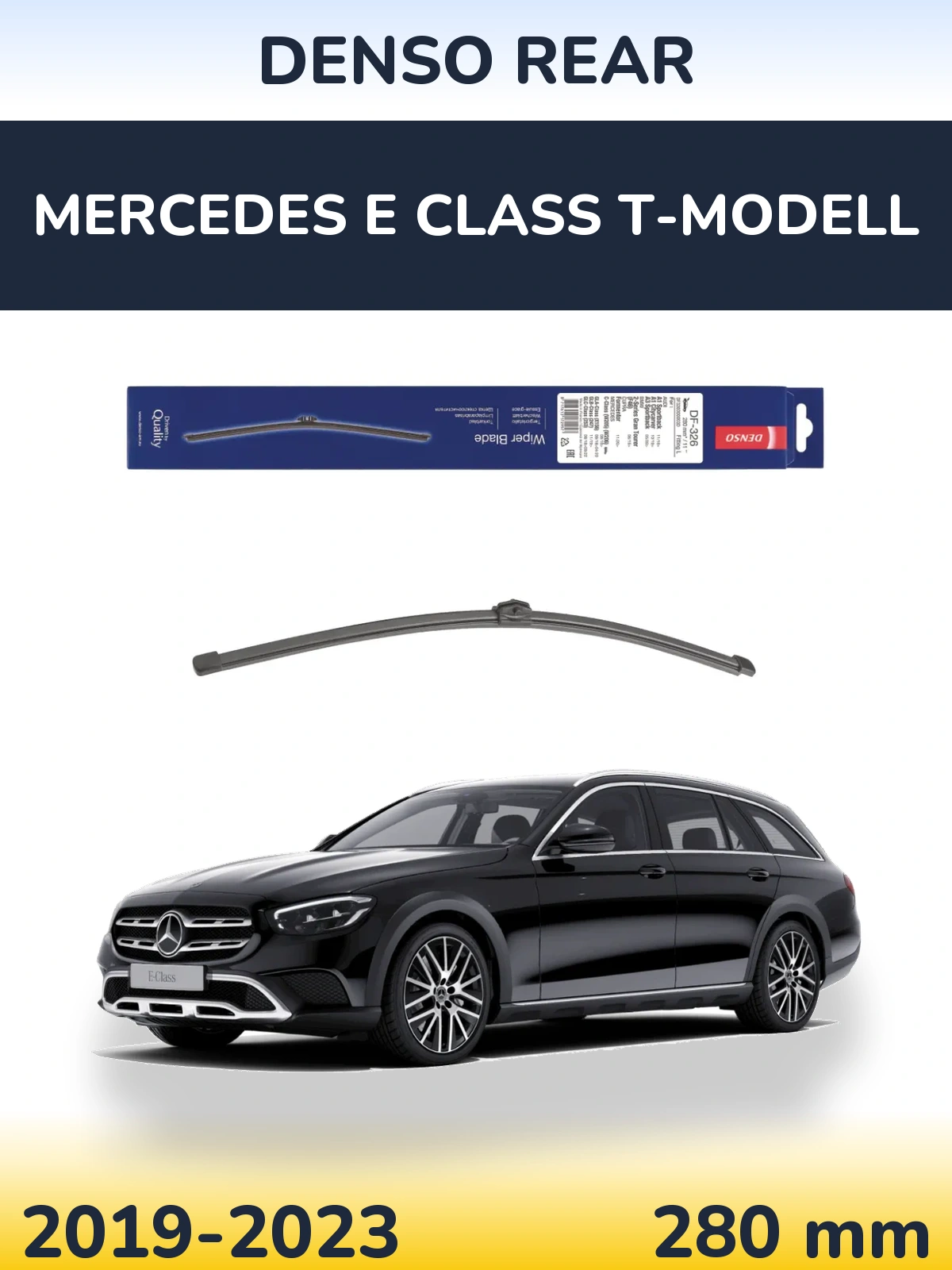 Ștergătoare Denso Rear pentru Mercedes E Class T-Modell