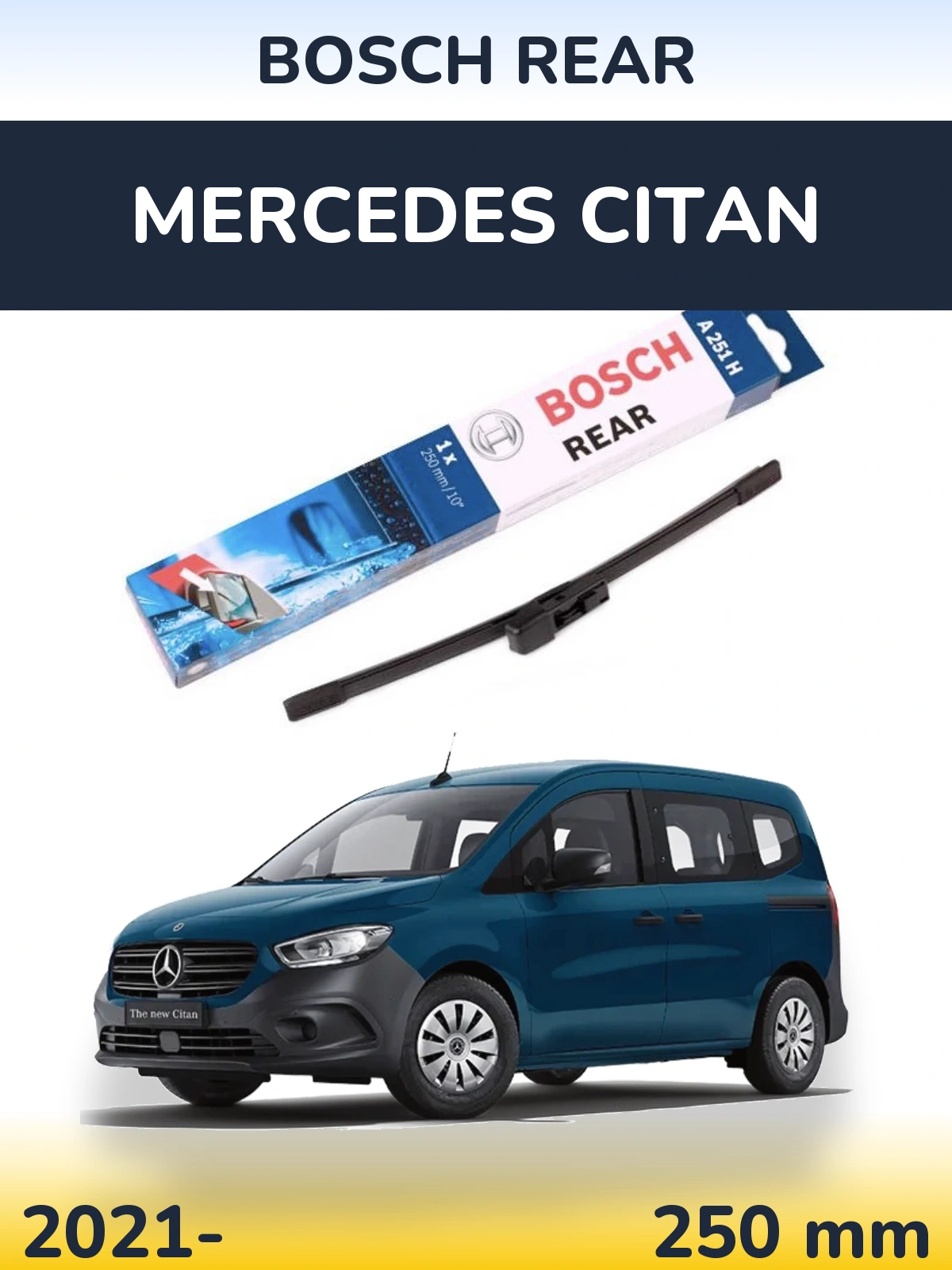 Rear wiper blade BOSCH Rear 250 mm for Mercedes Citan 2021-2026