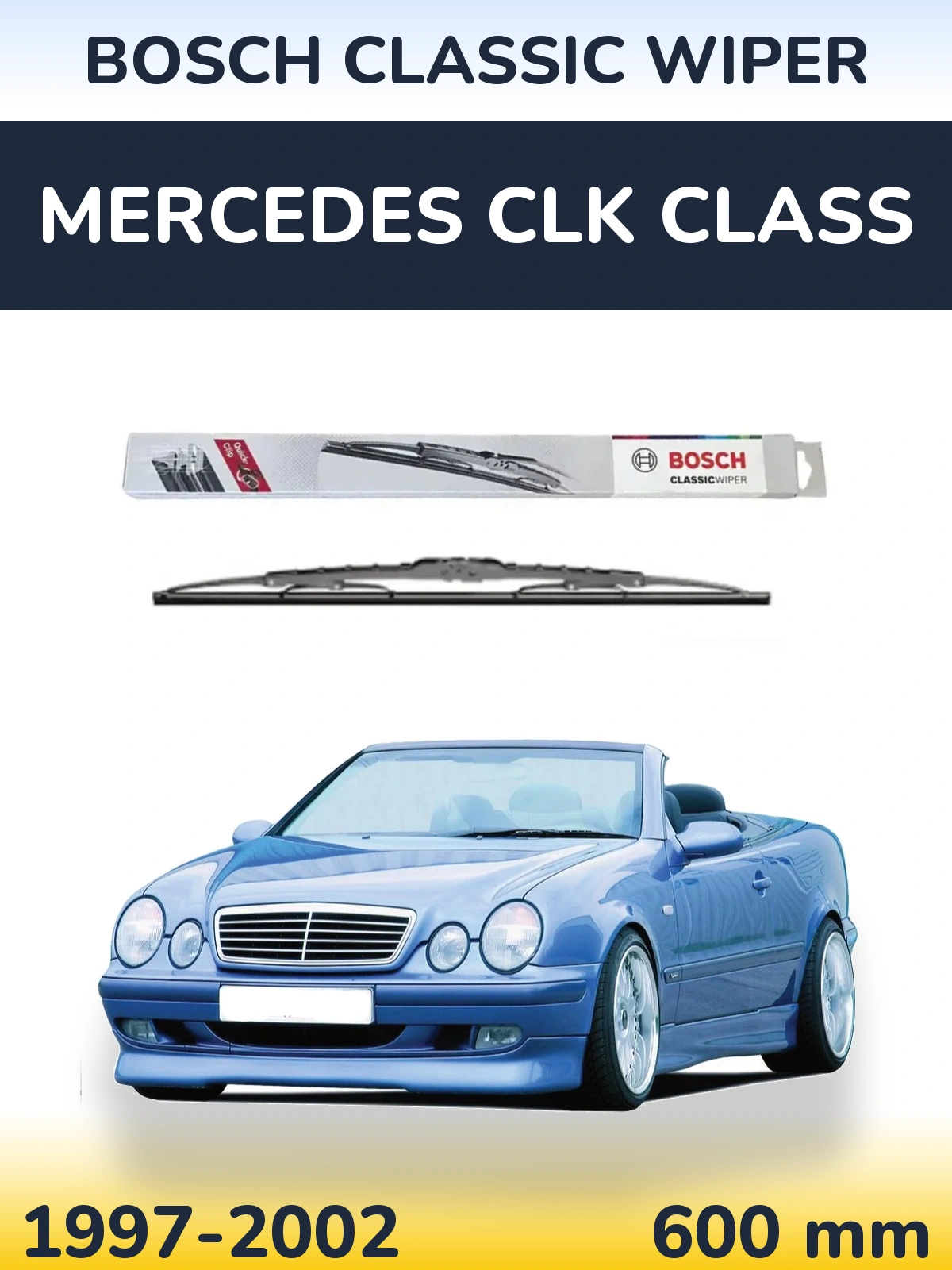 Ștergătoare BOSCH Classic Wiper pentru Mercedes CLK Class
