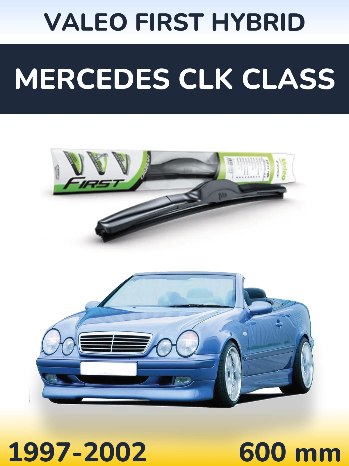 Ștergătoare Valeo First Hybrid pentru Mercedes CLK Class