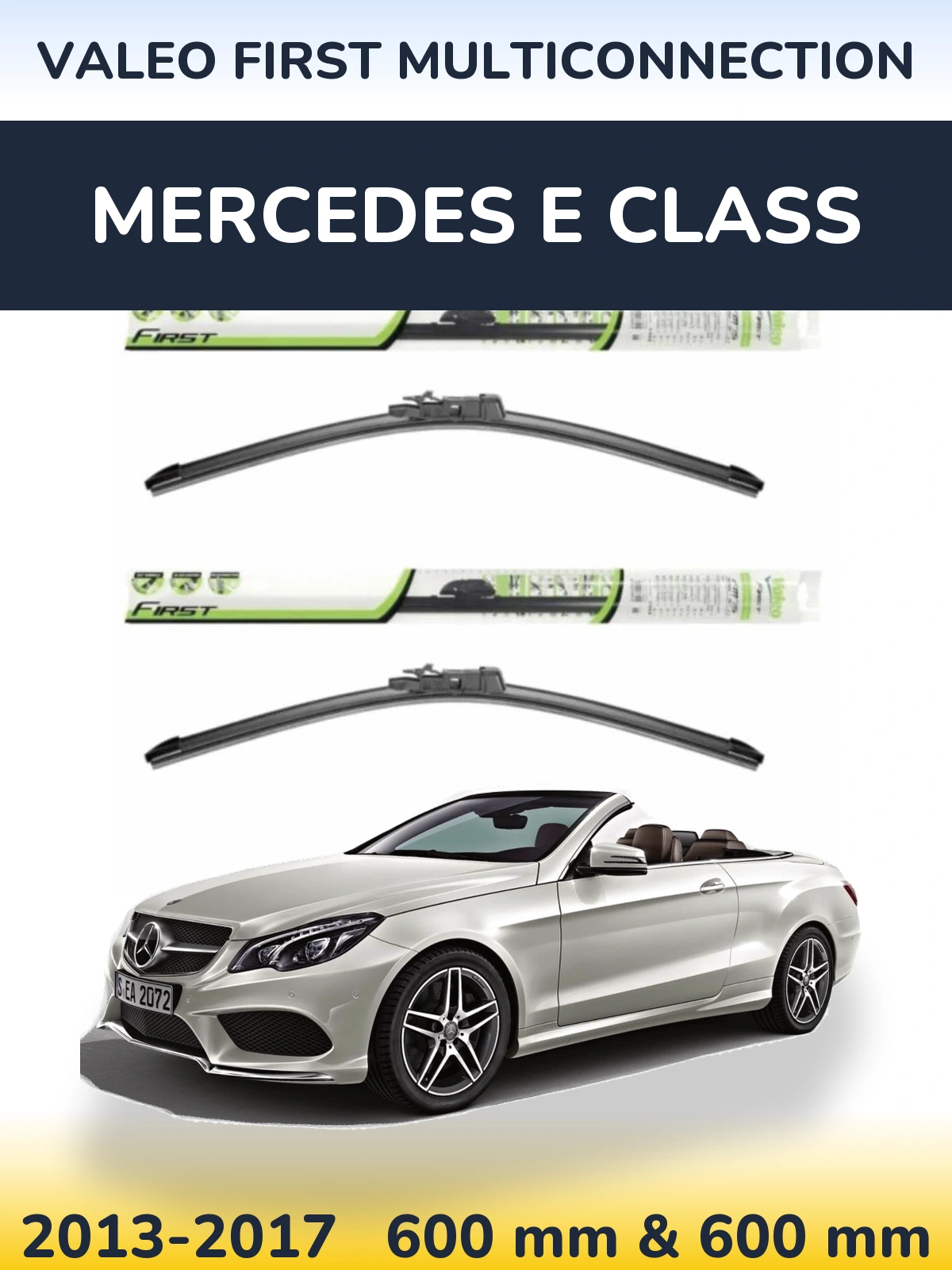 Ștergătoare Valeo First MultiConnection pentru Mercedes E Class