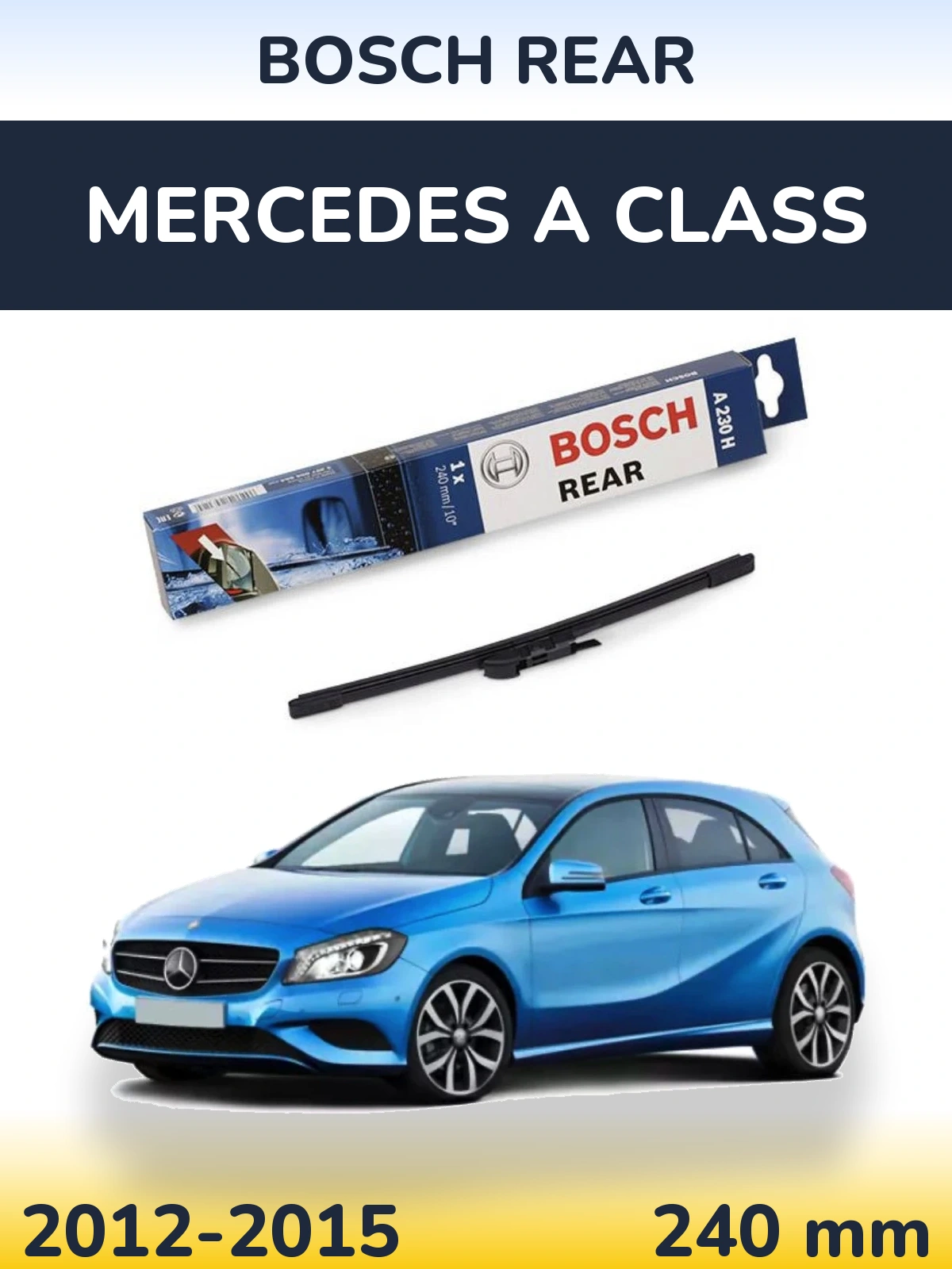 Ștergătoare BOSCH Rear pentru Mercedes A Class