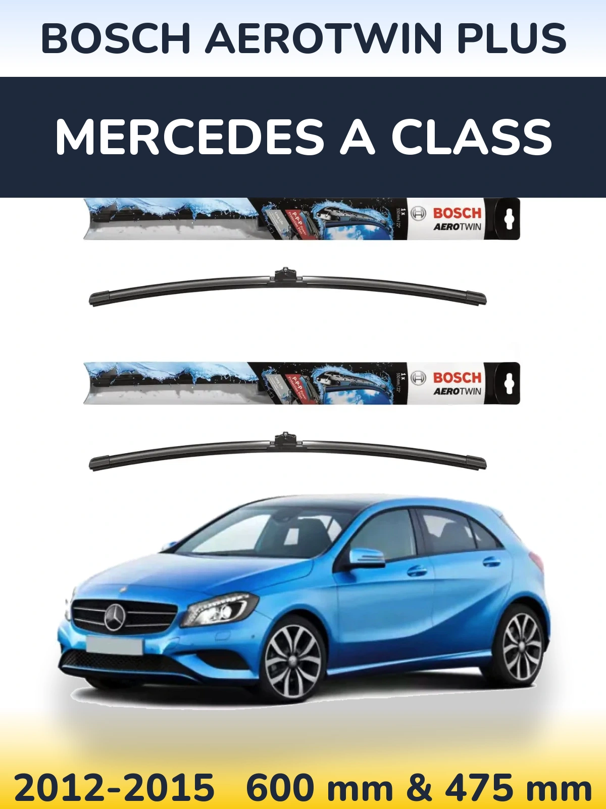 Ștergătoare BOSCH AeroTwin Plus pentru Mercedes A Class