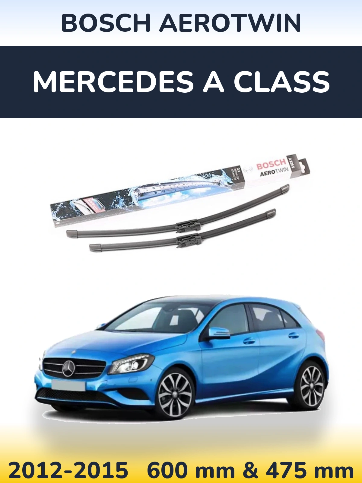 Ștergătoare BOSCH AeroTwin pentru Mercedes A Class