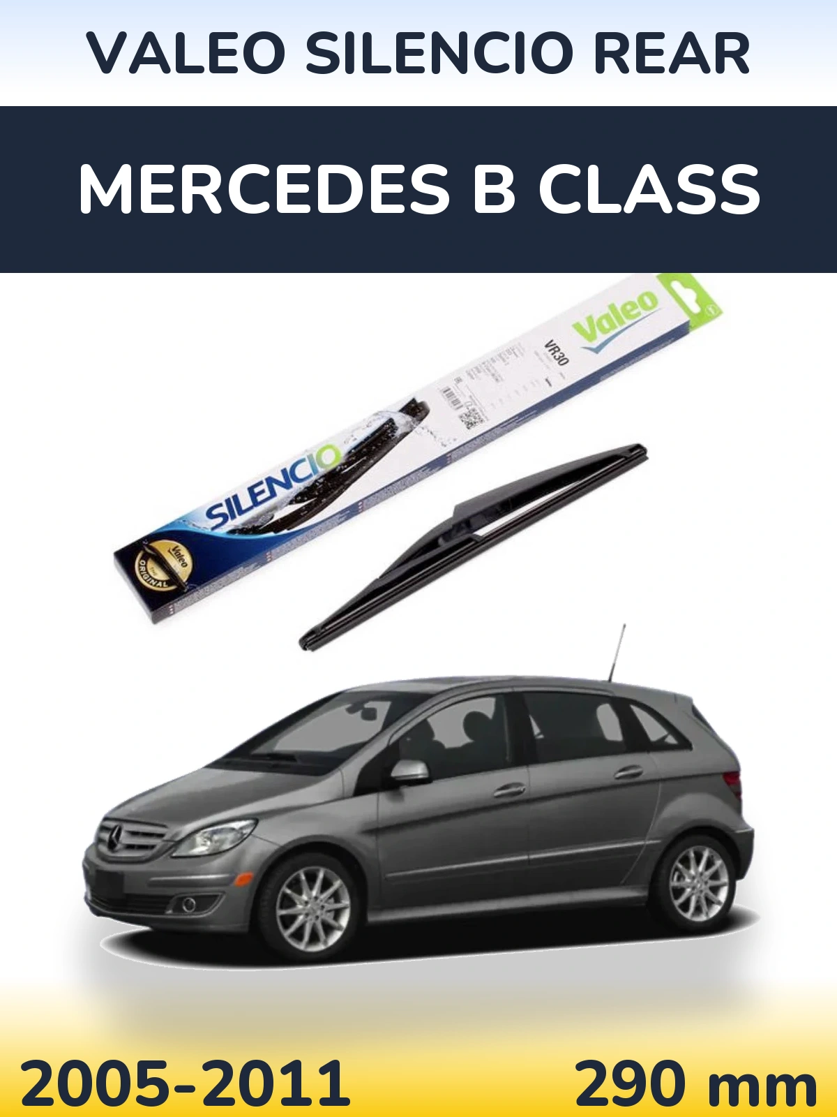 Ștergătoare Valeo Silencio Rear pentru Mercedes B Class