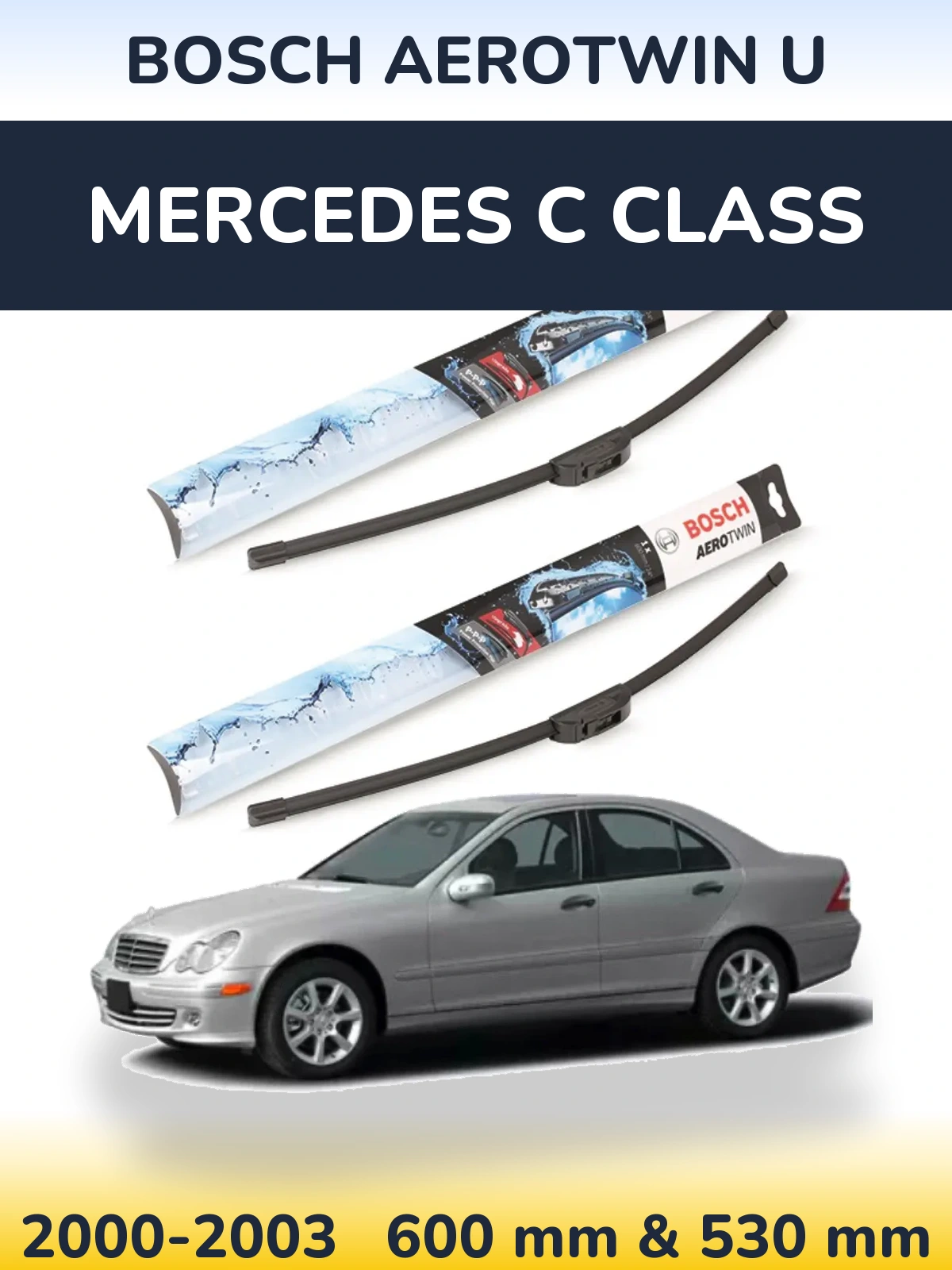 Ștergătoare BOSCH AeroTwin U pentru Mercedes C Class