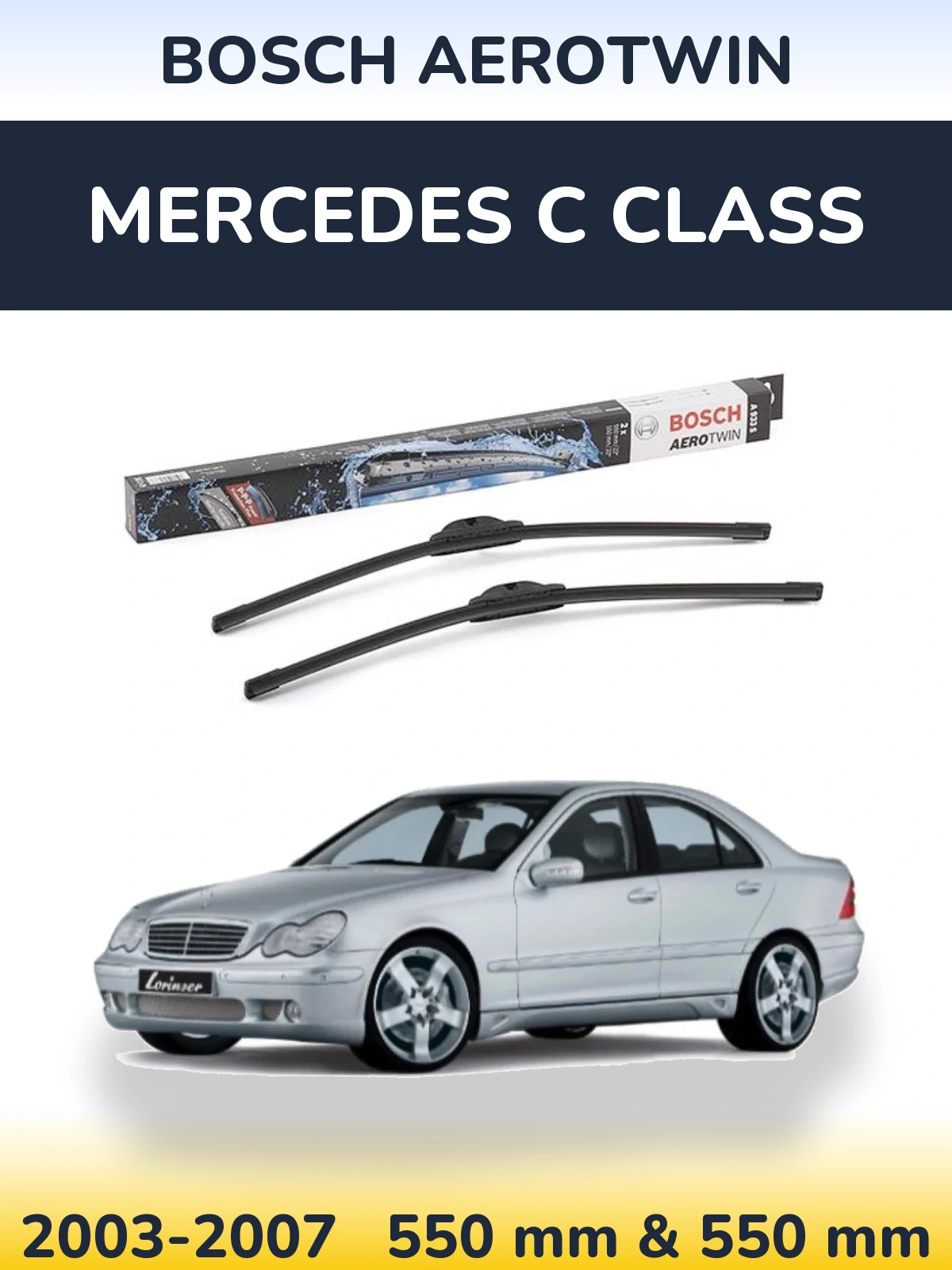 Ștergătoare BOSCH AeroTwin pentru Mercedes C Class