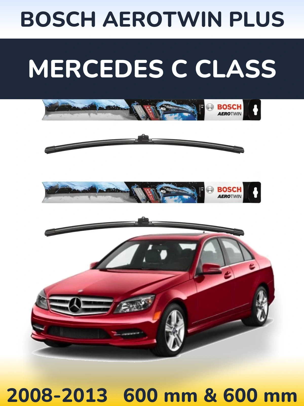 Ștergătoare BOSCH AeroTwin Plus pentru Mercedes C Class