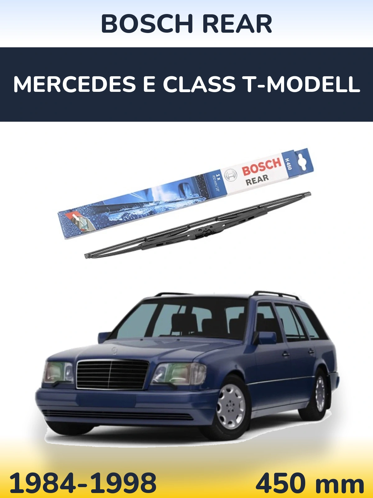 Ștergătoare BOSCH Rear pentru Mercedes E Class T-Modell