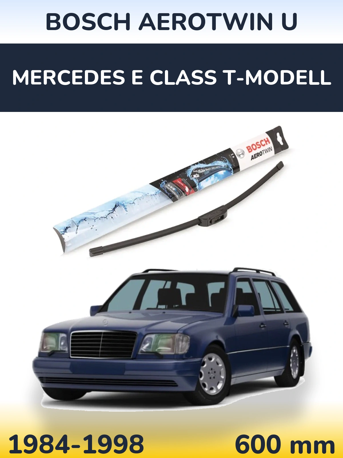 Ștergătoare BOSCH AeroTwin U pentru Mercedes E Class T-Modell
