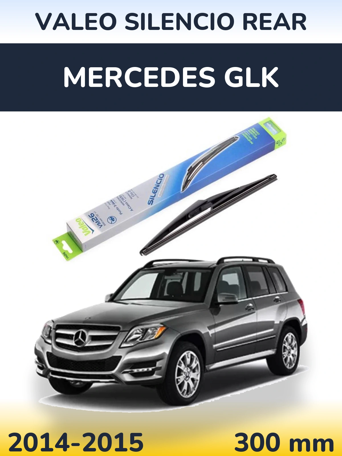 Rear wiper blade Valeo Silencio Rear 300 mm for Mercedes GLK 2014-2015