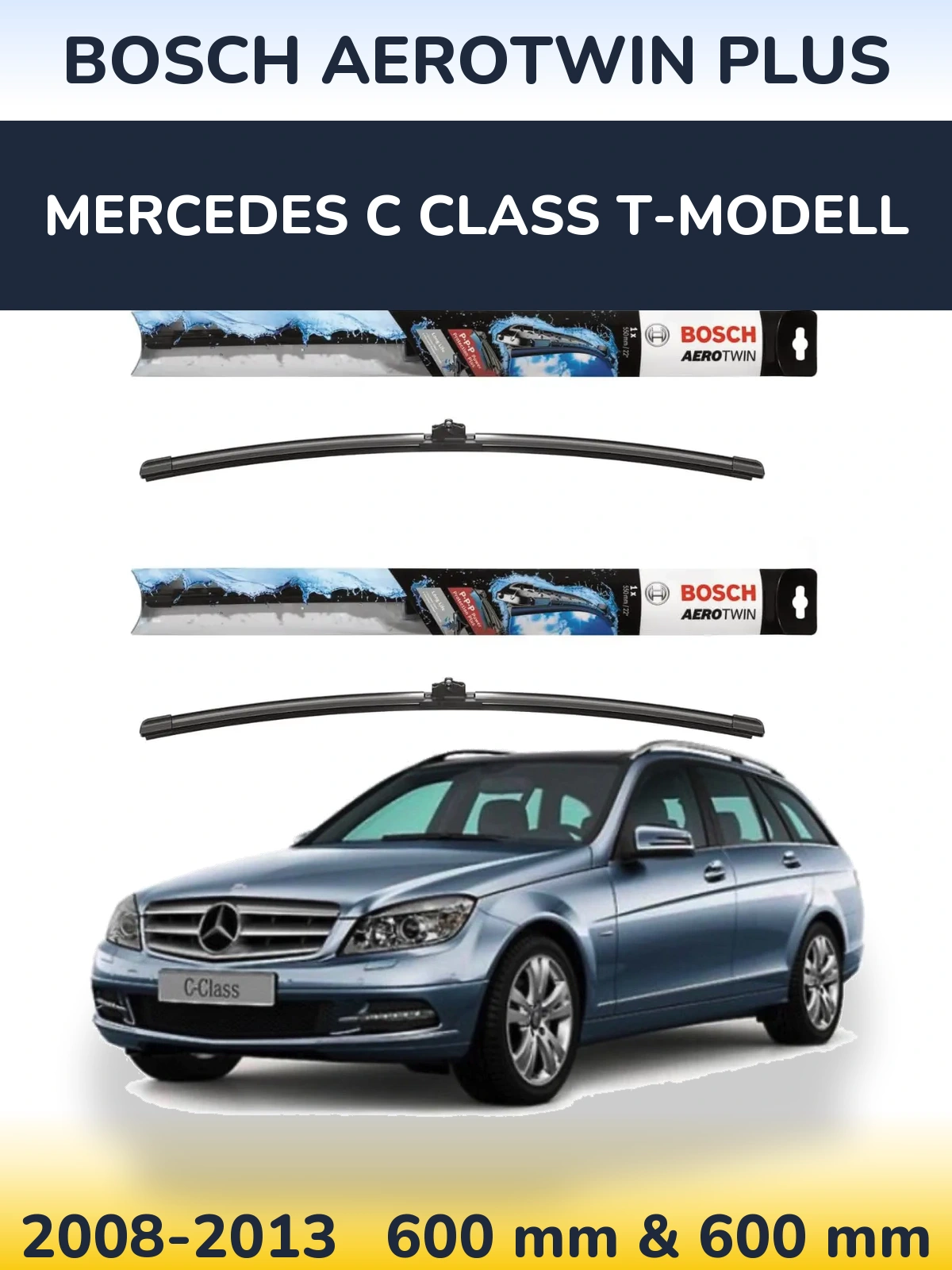 Ștergătoare BOSCH AeroTwin Plus pentru Mercedes C Class T-Modell