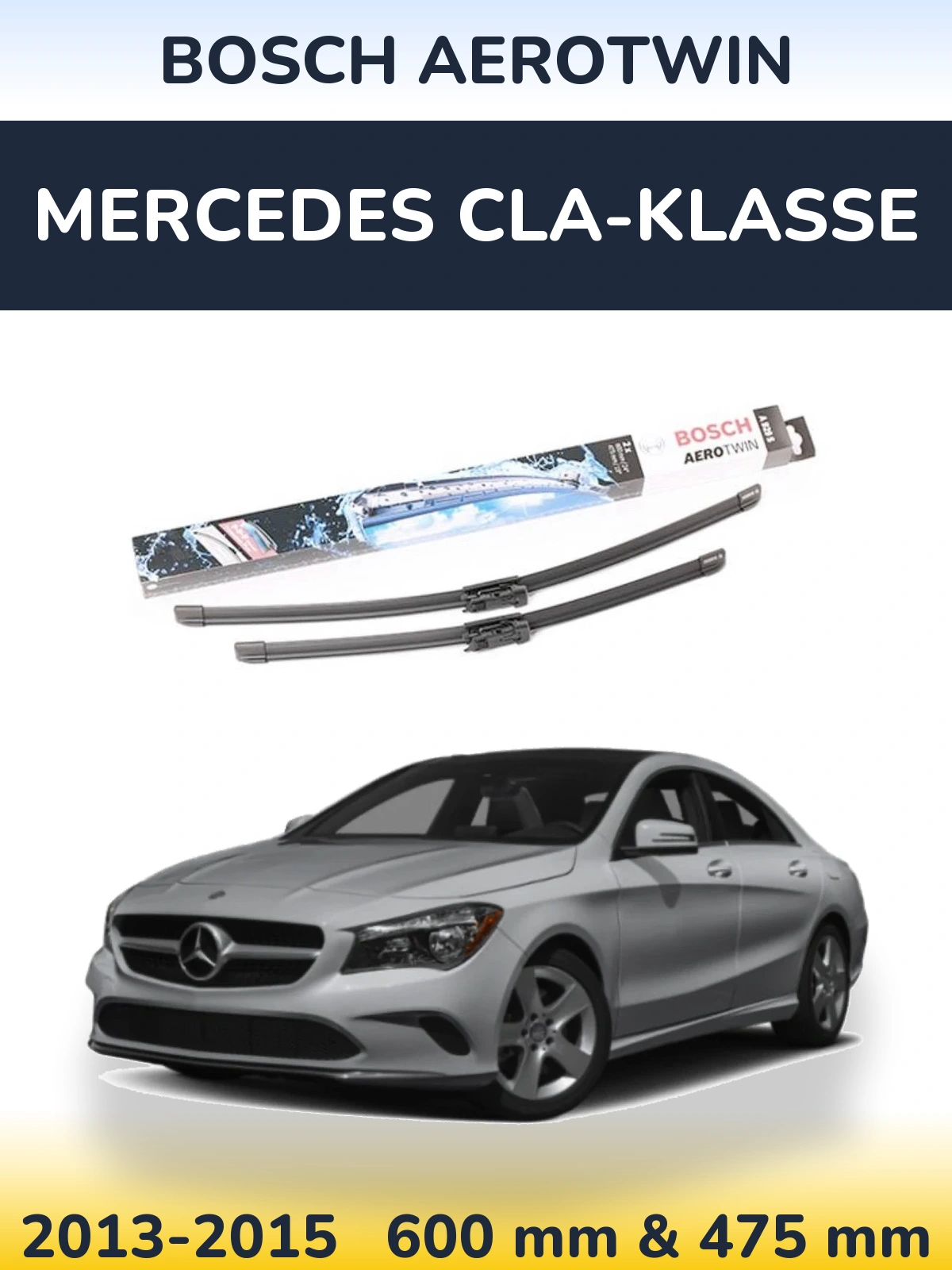 Ștergătoare BOSCH AeroTwin pentru Mercedes CLA-Klasse