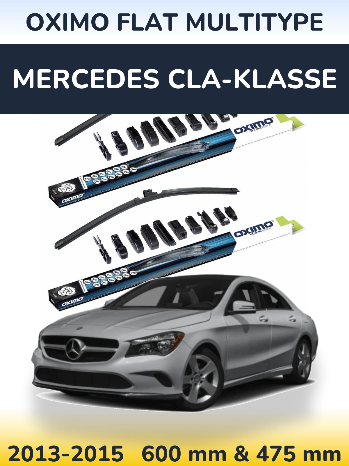 Front wiper blade set Oximo Flat MultiTypee 600 & 475 mm for Mercedes CLA-Klasse 2013-2015