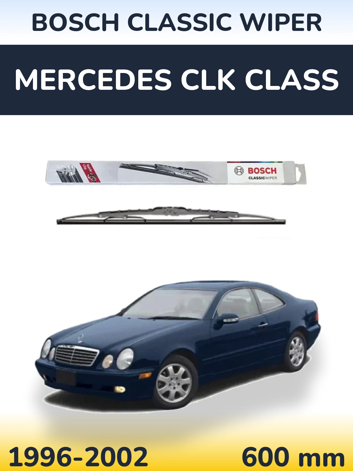 Ștergătoare BOSCH Classic Wiper pentru Mercedes CLK Class